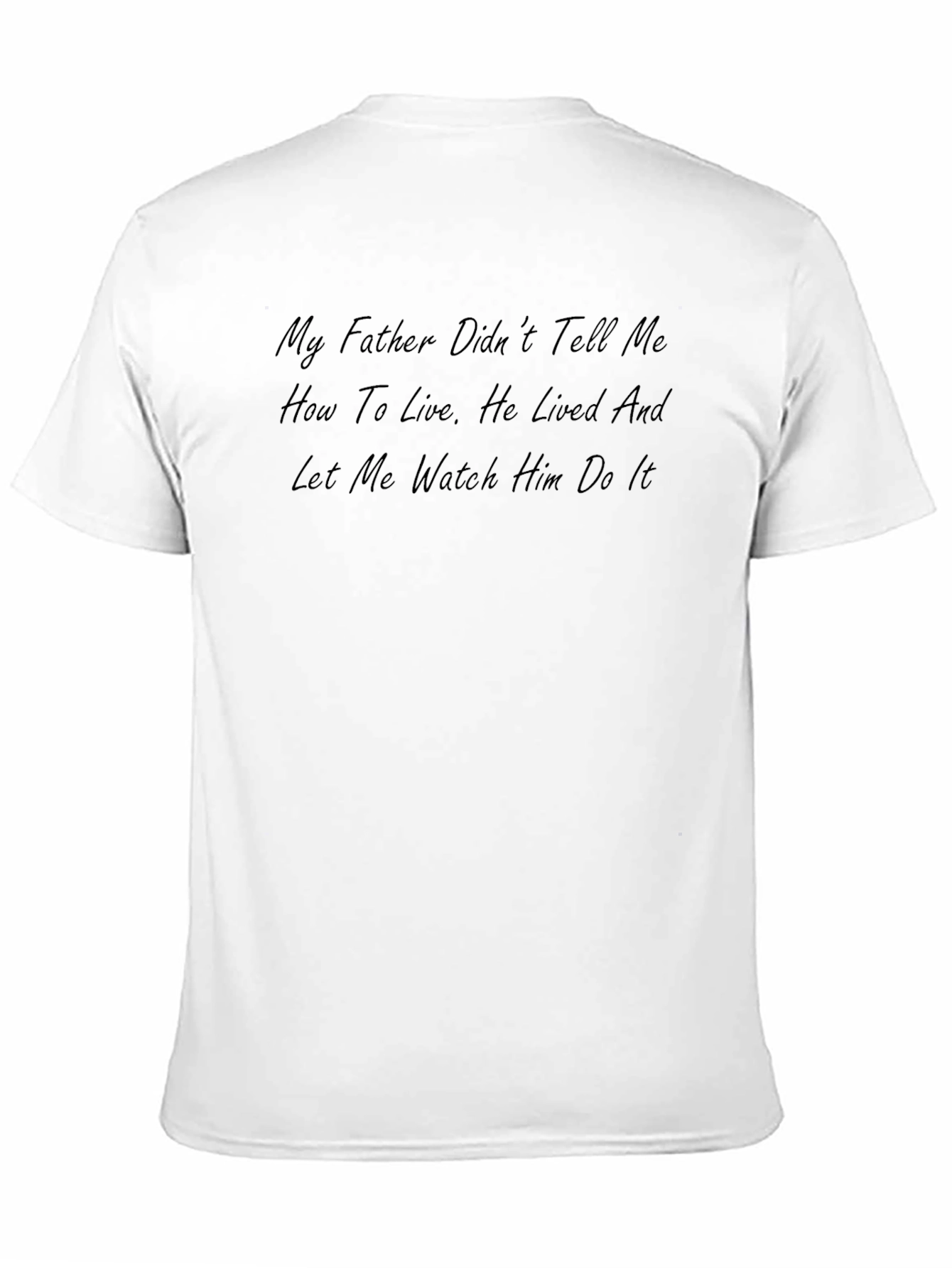 Black My Father T-Shirt: Lived and Let Me Watch view 11
