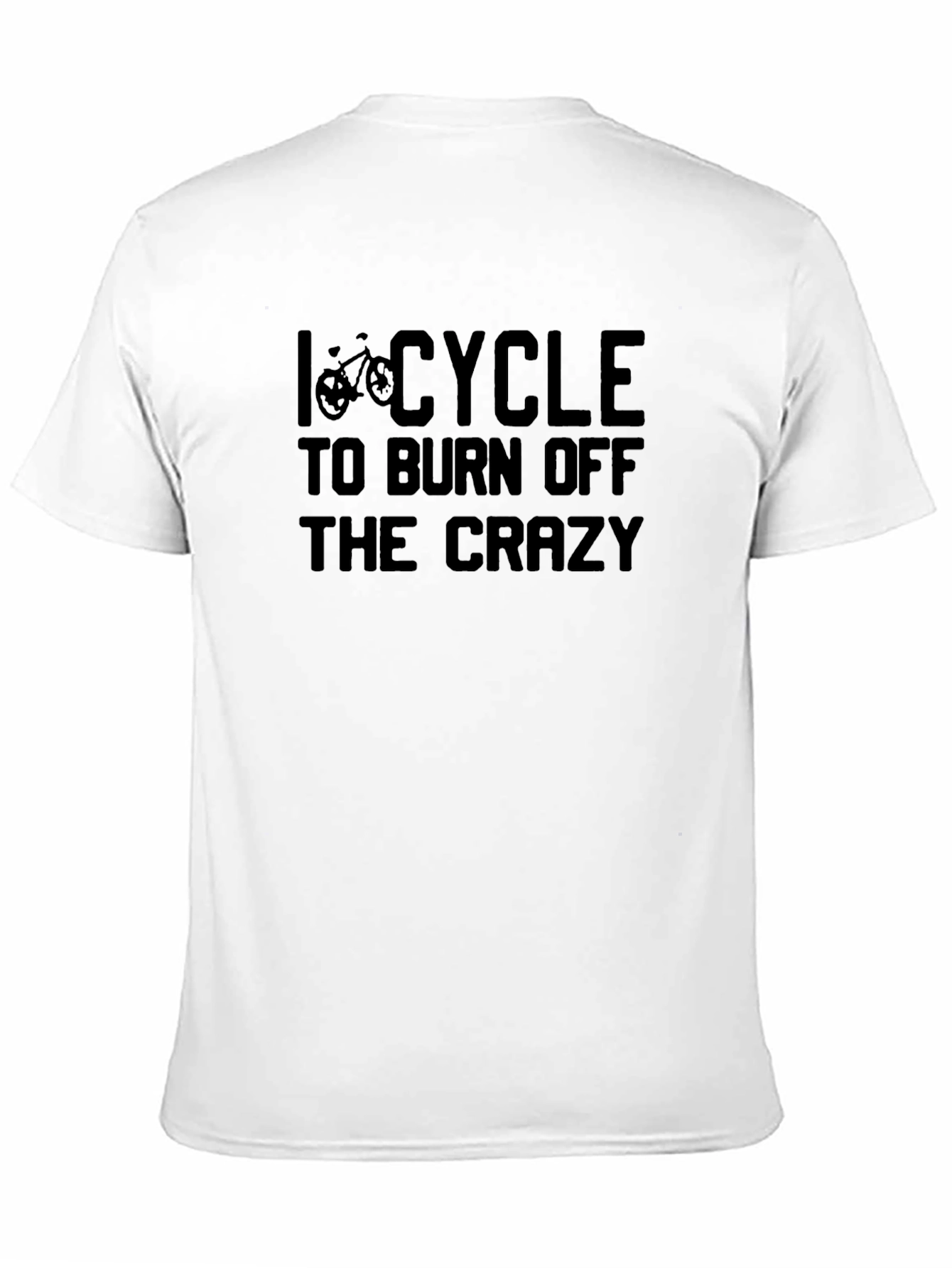 Black I Cycle to Burn Off the Crazy Graphic Tee view 11