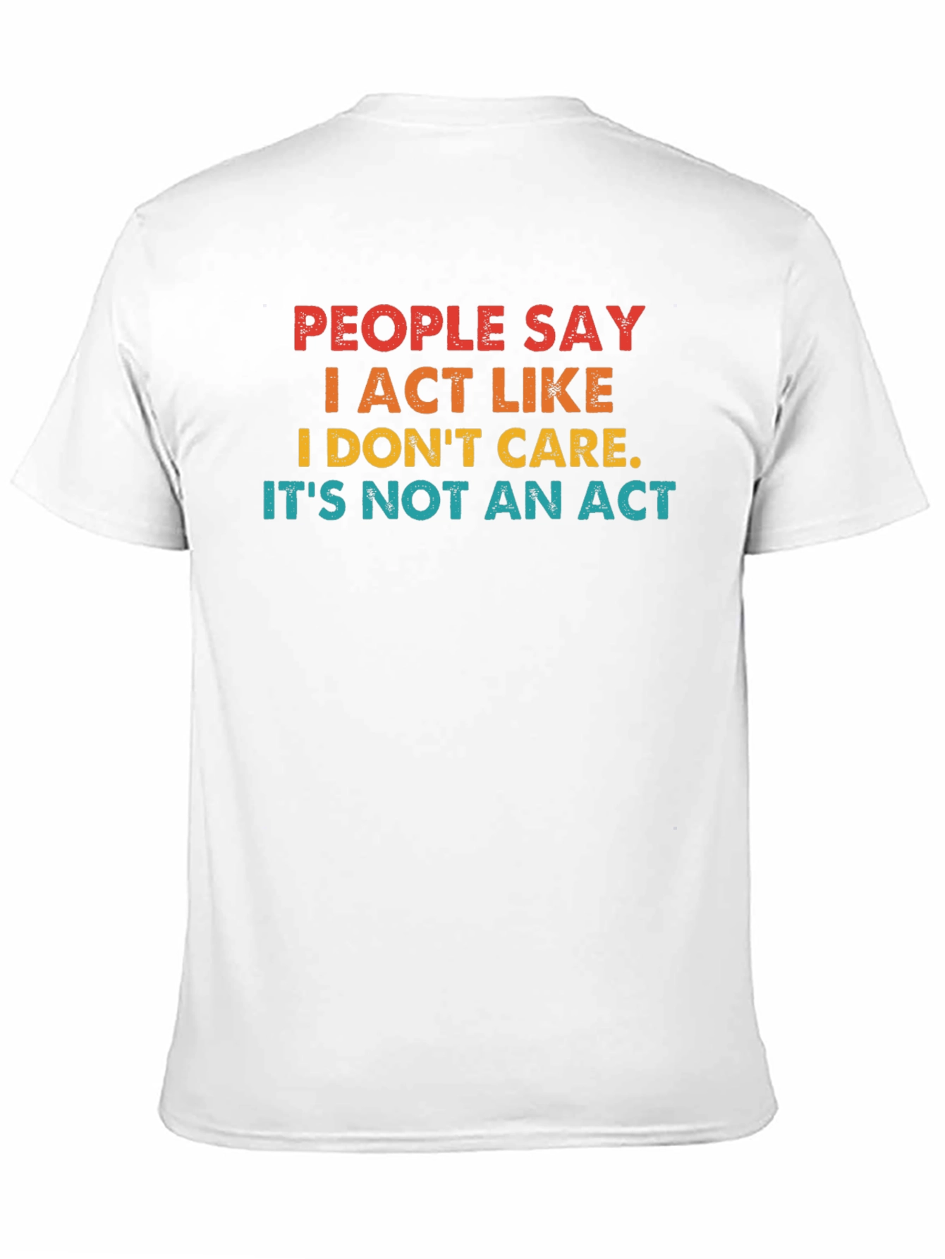Black People Say I Act Like I Don't Care T-Shirt view 11