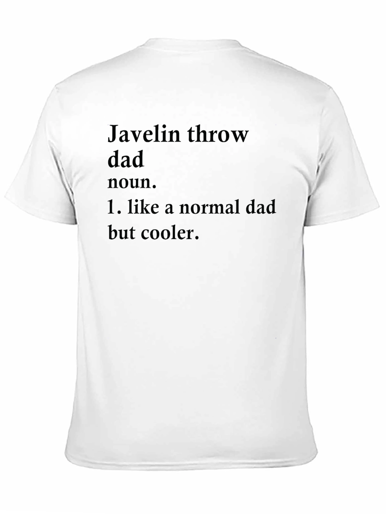 Black Javelin Throw Dad T-Shirt - Cool Dad Definition Tee view 11