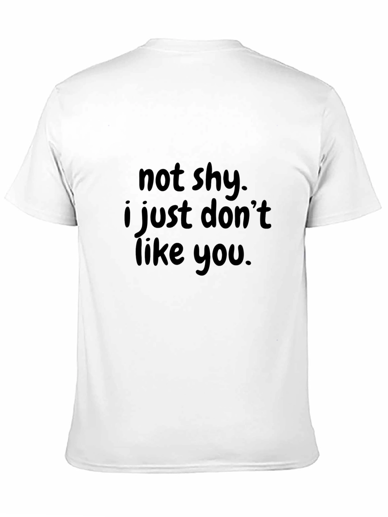 Black Not Shy Just Don't Like You T-Shirt view 11