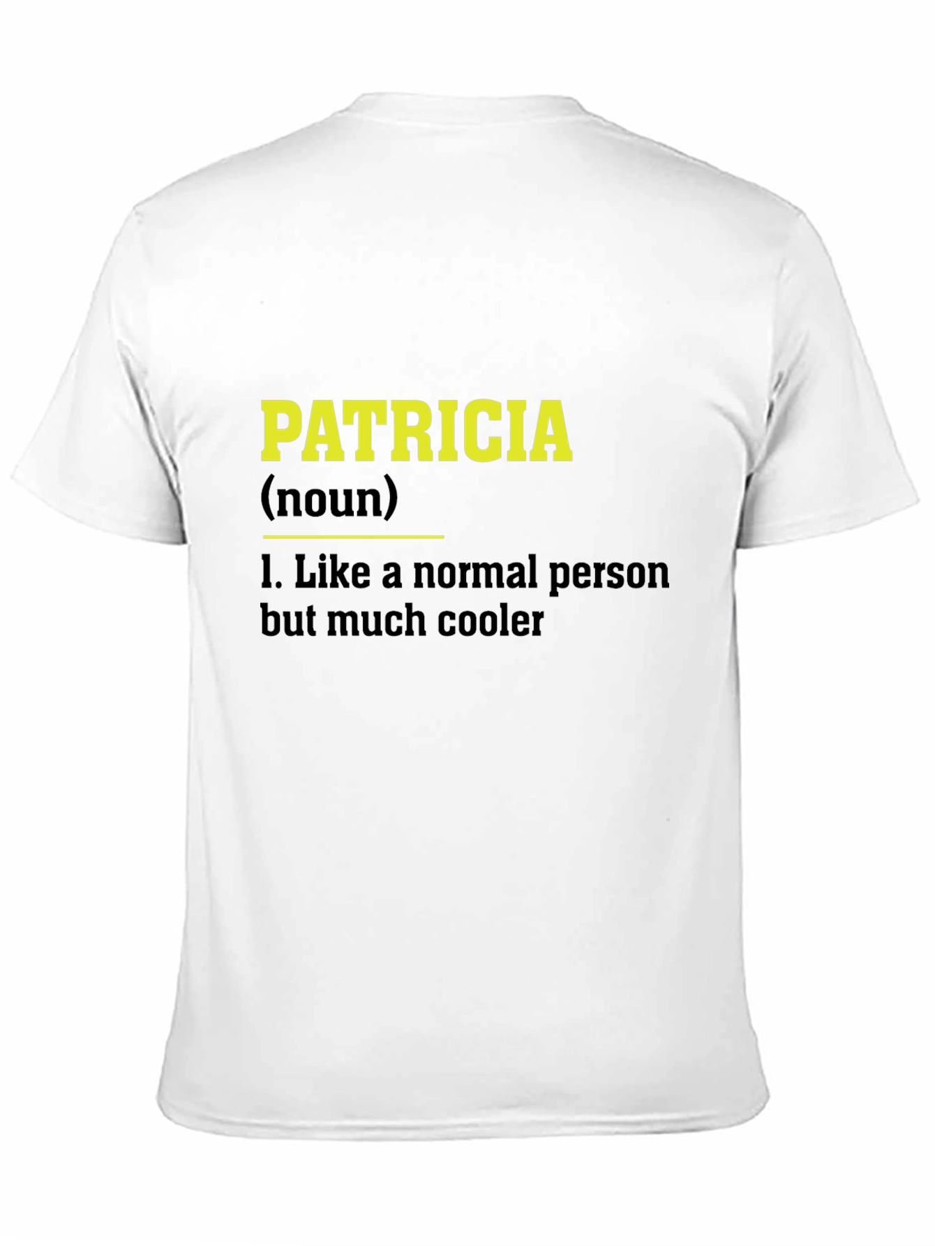 Black Patricia Definition Black T-Shirt Funny Personalized Name Tee view 11