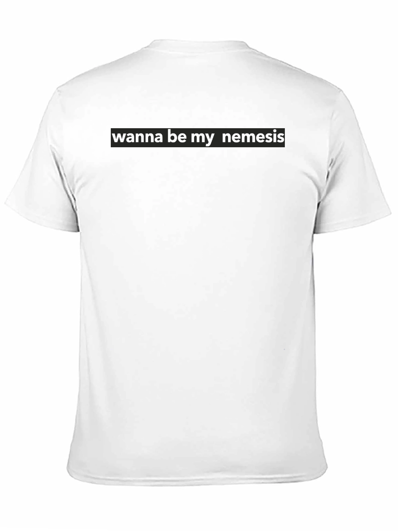 Black Wanna Be My Nemesis Graphic Tee - Bold Statement T-Shirt view 11