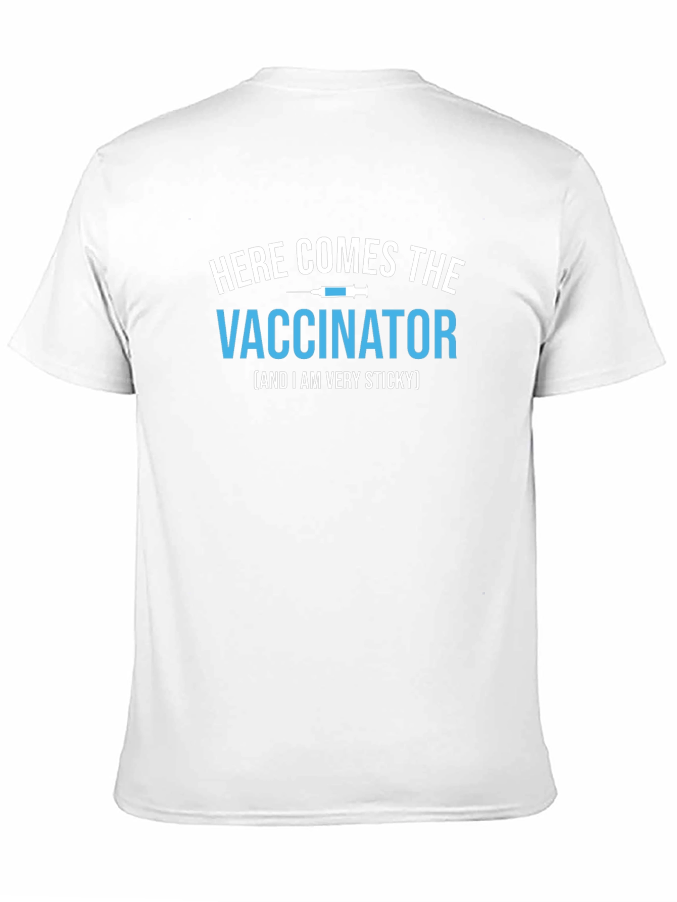 Black Here Comes the Vaccinator T-Shirt view 11