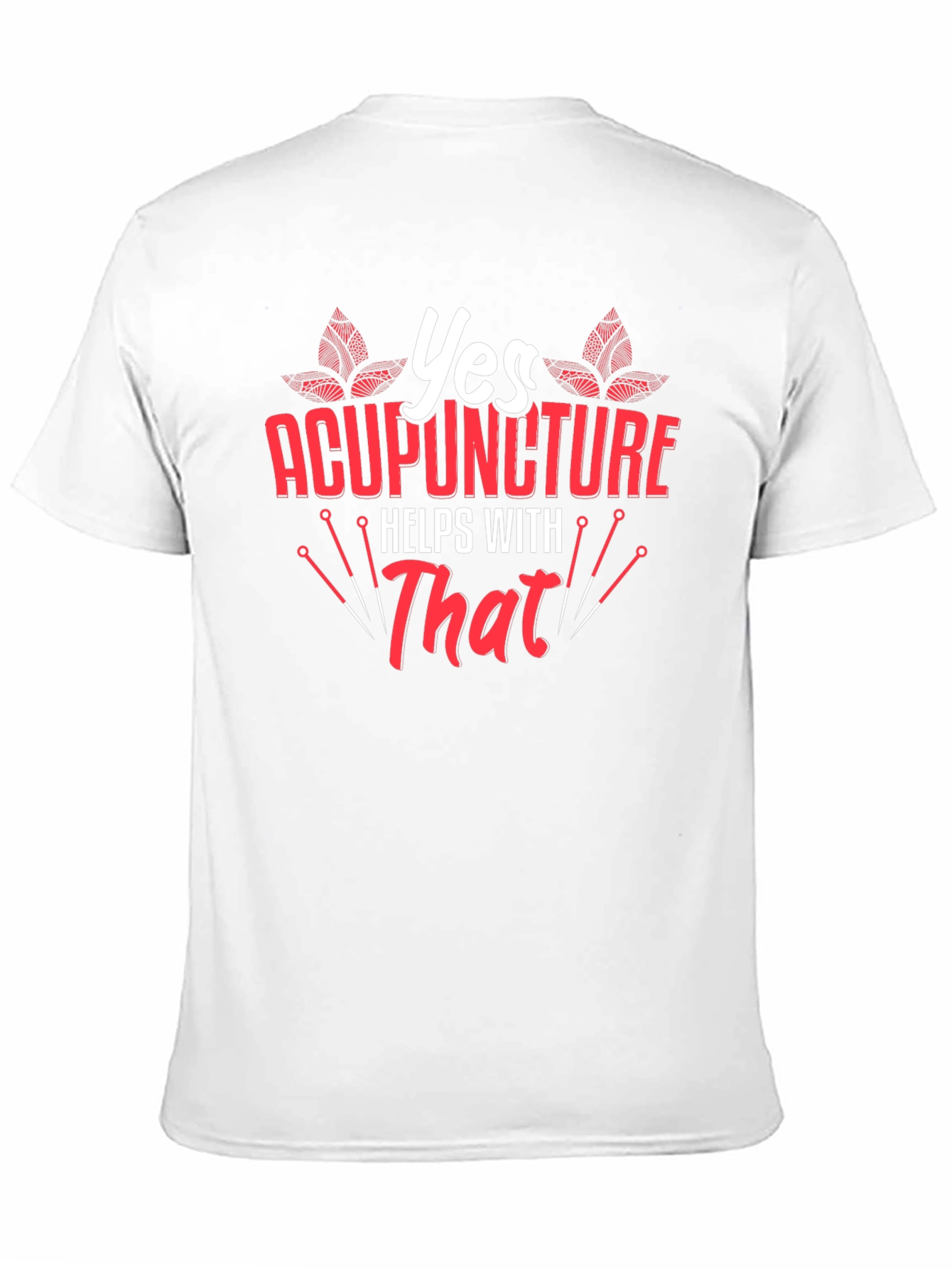 Black Acupuncture Helps With That T-Shirt view 11