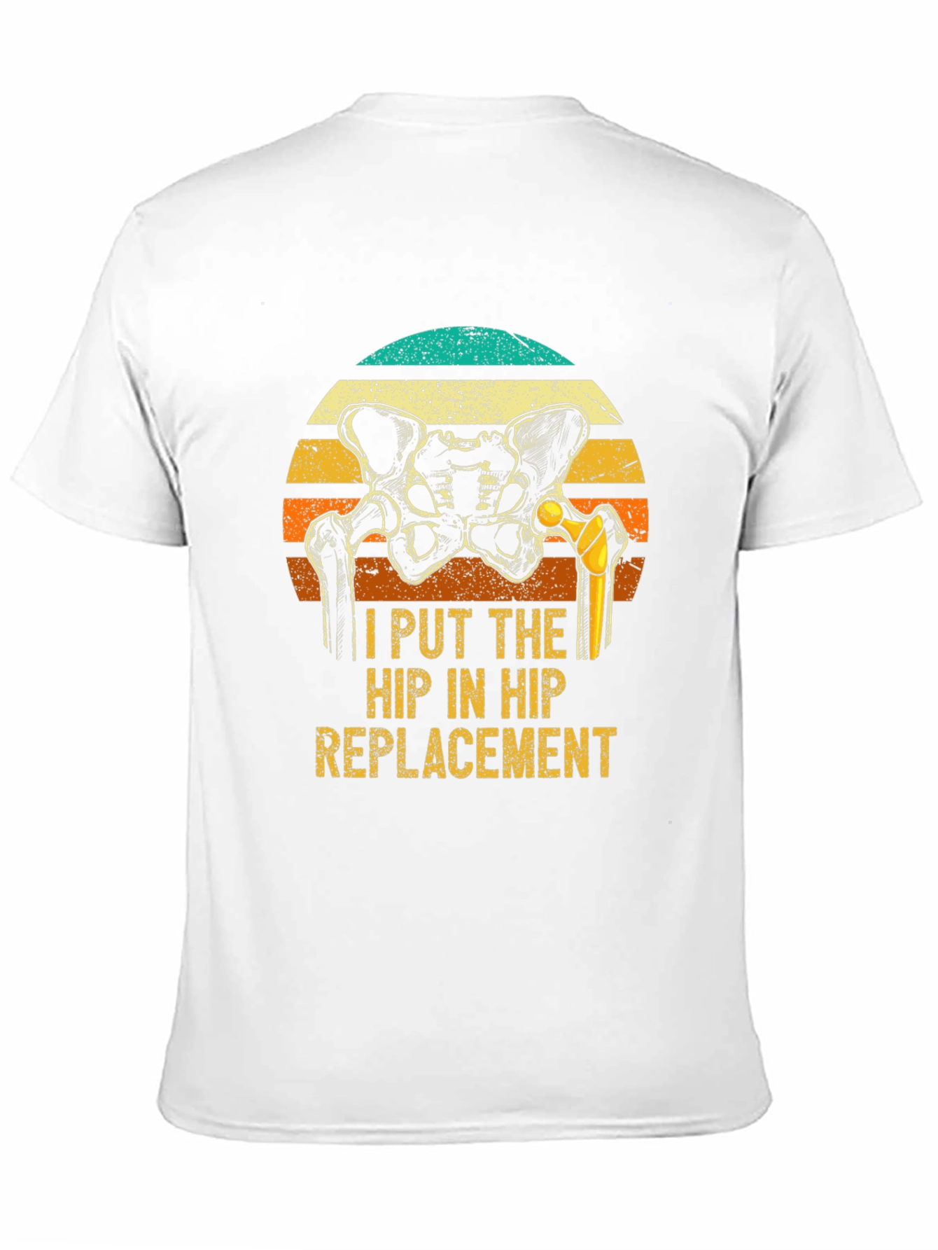 Hip Replacement Graphic Tee - Funny Surgeon Gift - 11