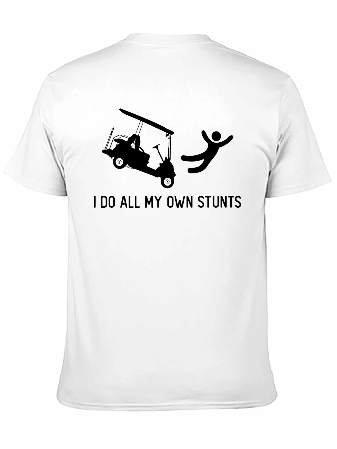 Black I Do All My Own Stunts Funny Golf Cart T-Shirt view 11
