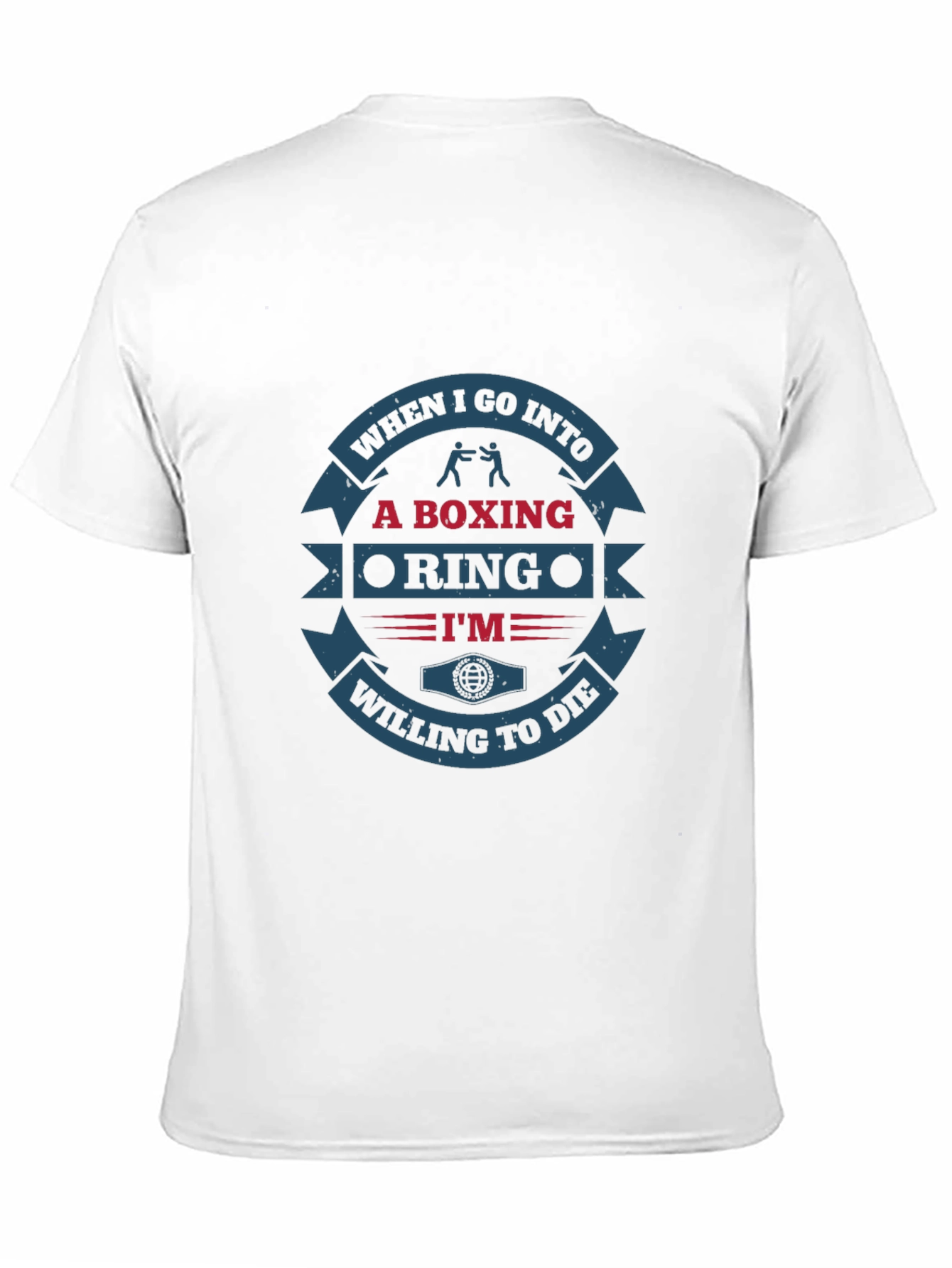 Black Boxing Ring T-Shirt - Willing To Die Design view 11