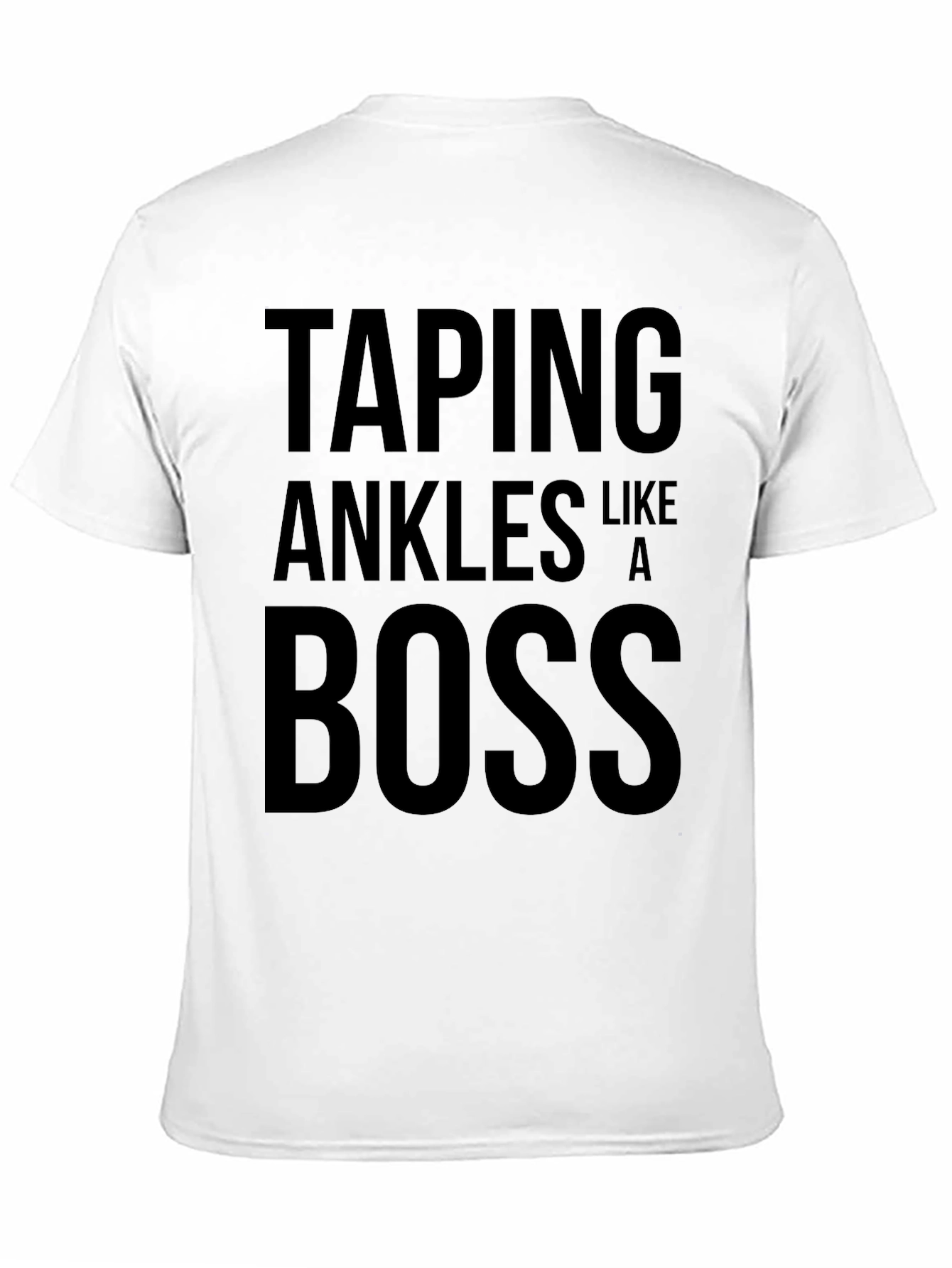 Black Taping Ankles Like a BOSS Black T-Shirt view 11