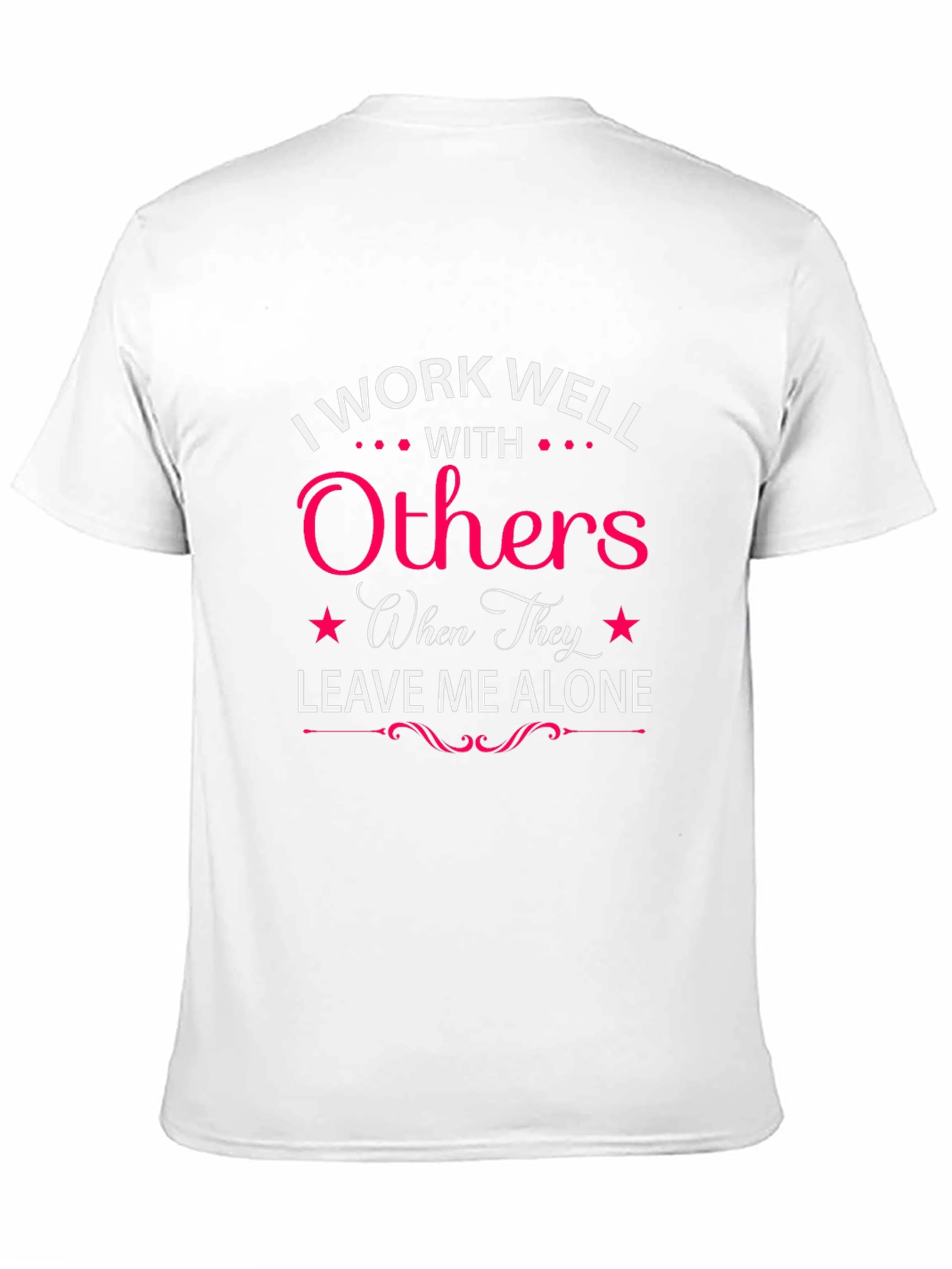 Black I Work Well with Others T-Shirt view 11