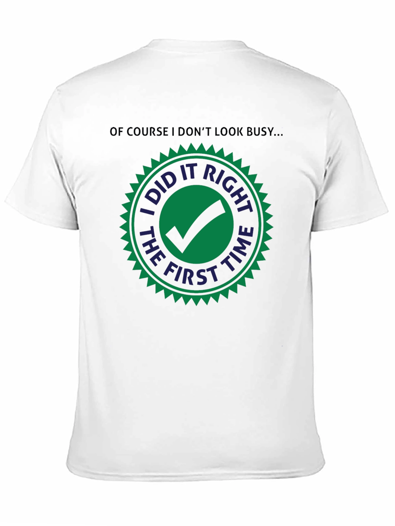 Black I Did it Right The First Time T-Shirt view 11