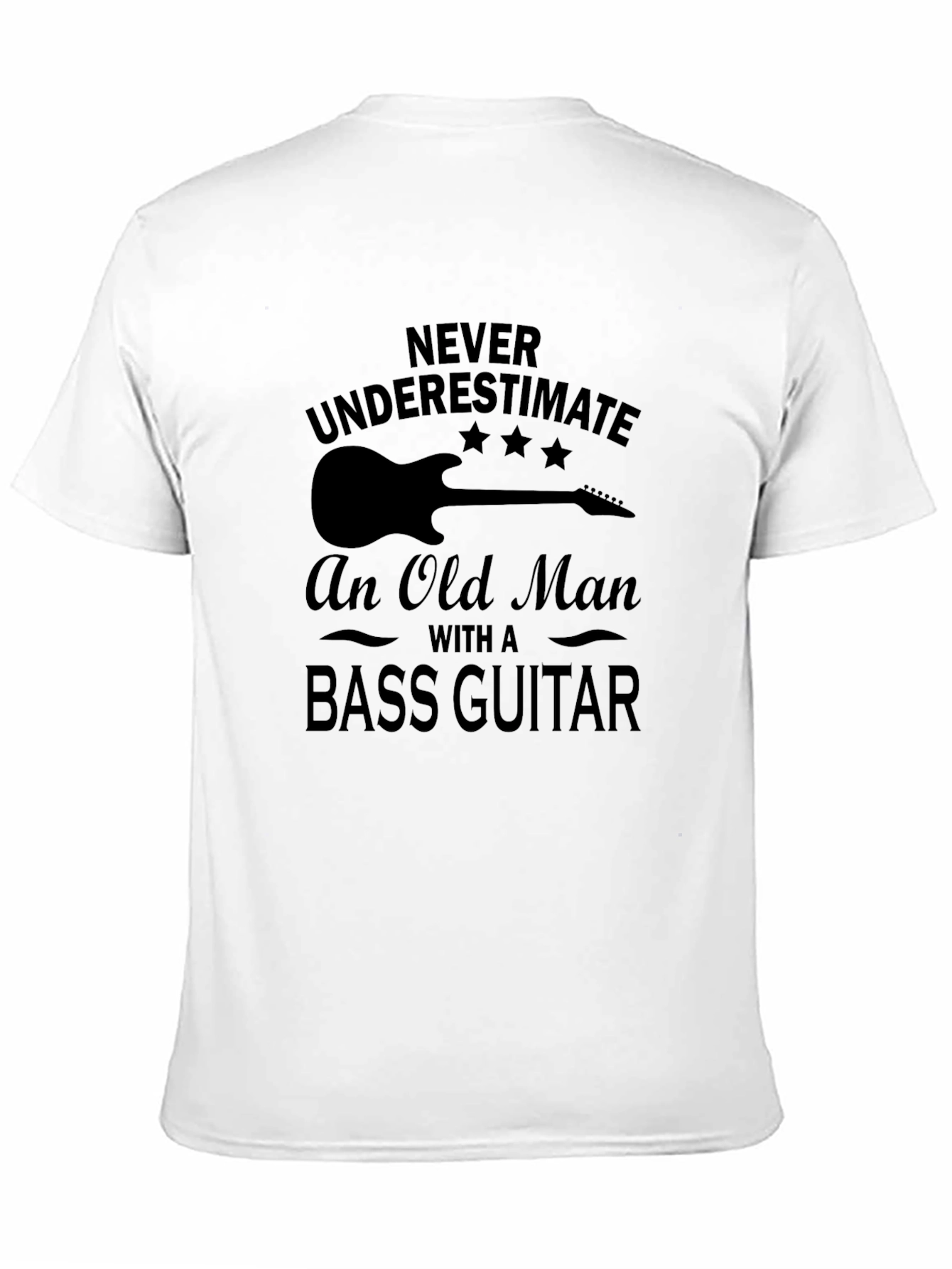 Black Old Man Bass Guitar T-Shirt - Never Underestimate! view 11