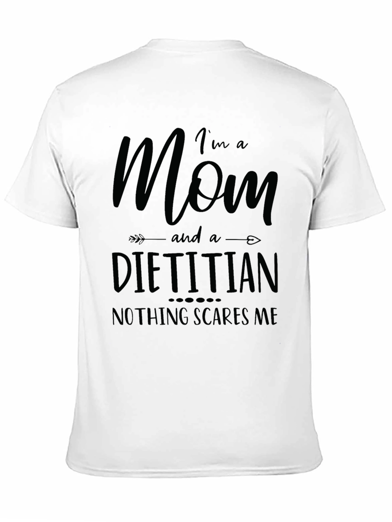 Black Mom and Dietitian T-Shirt - Nothing Scares Me! view 11