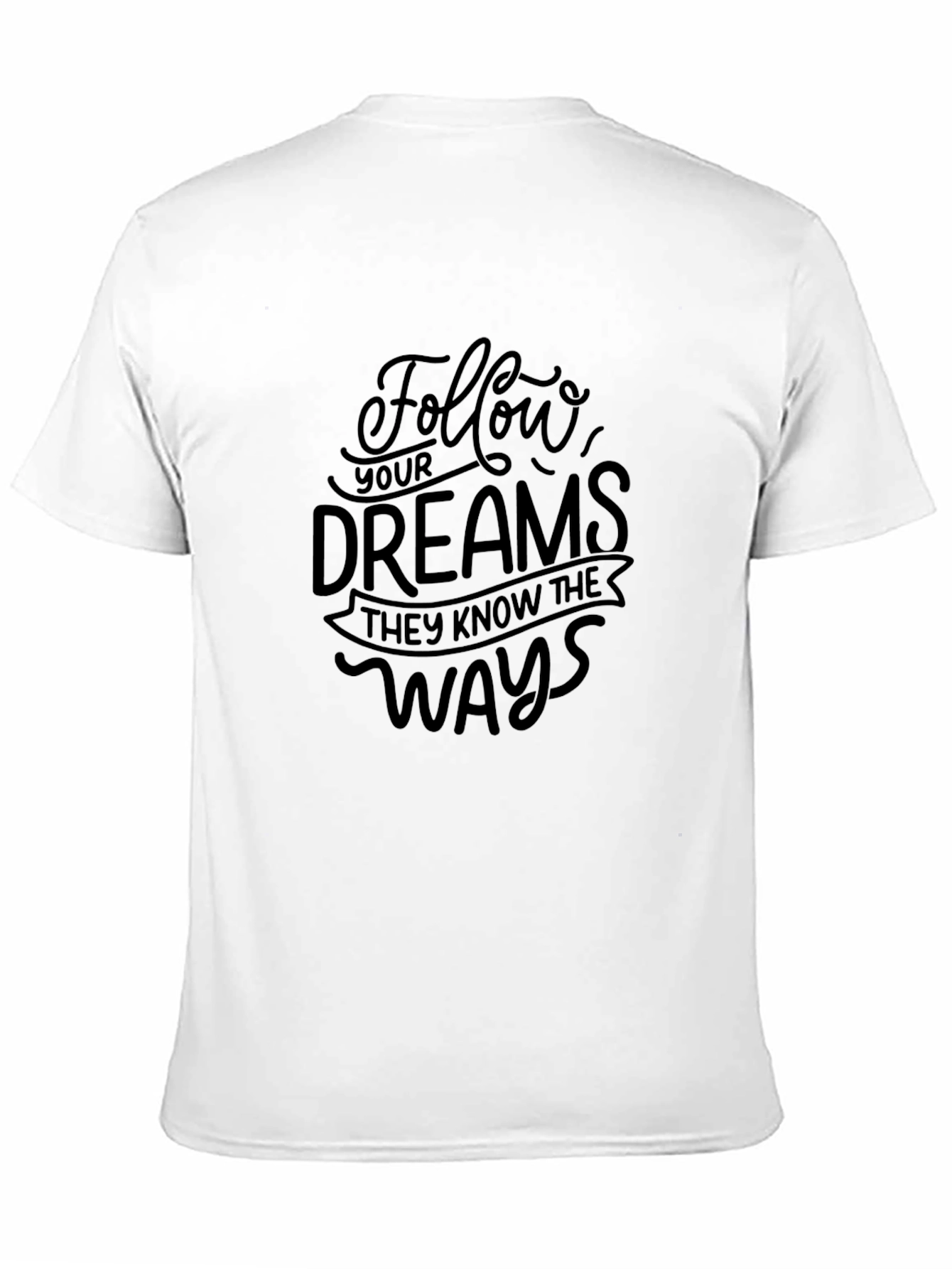 Black Follow Your Dreams Graphic Tee - Inspirational Unisex T-Shirt view 11