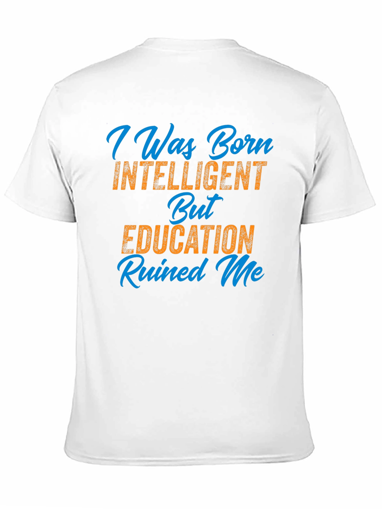 Black I Was Born Intelligent T-Shirt - Funny Sarcastic Tee view 11
