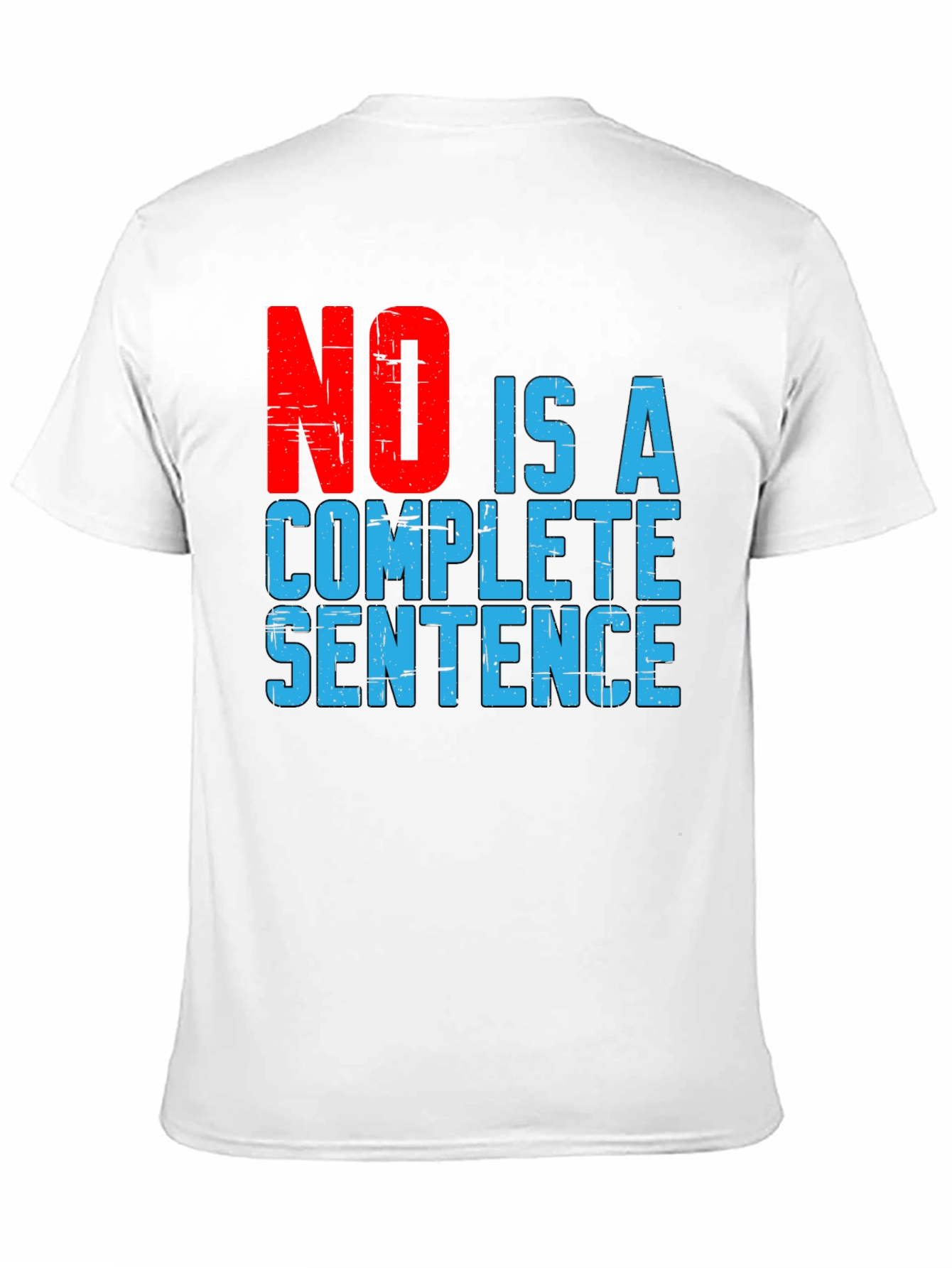 Black Funny Sarcastic Graphic Tee: NO is a Complete Sentence view 11