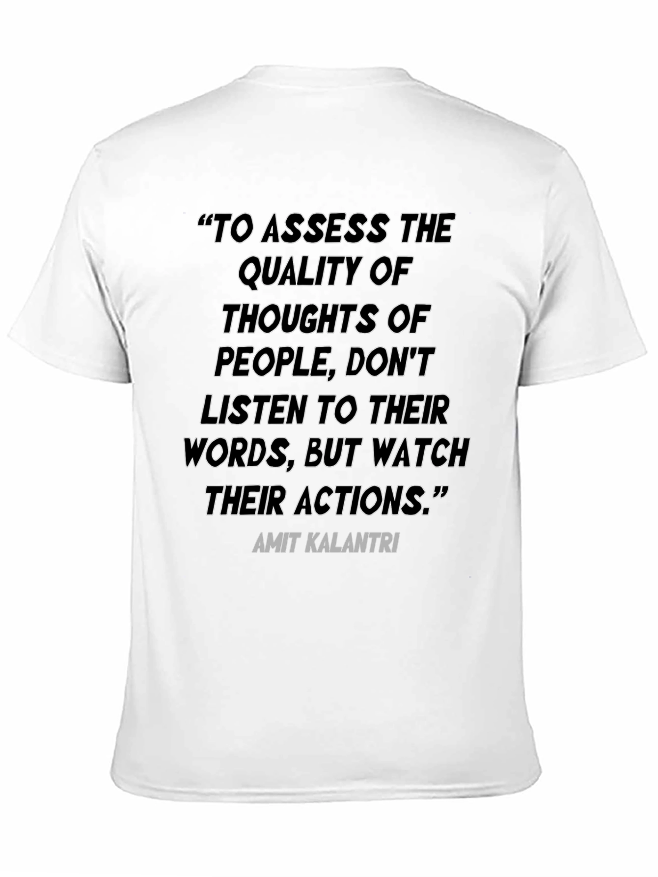 Black Inspirational Quote T-Shirt - "Watch Their Actions" view 11