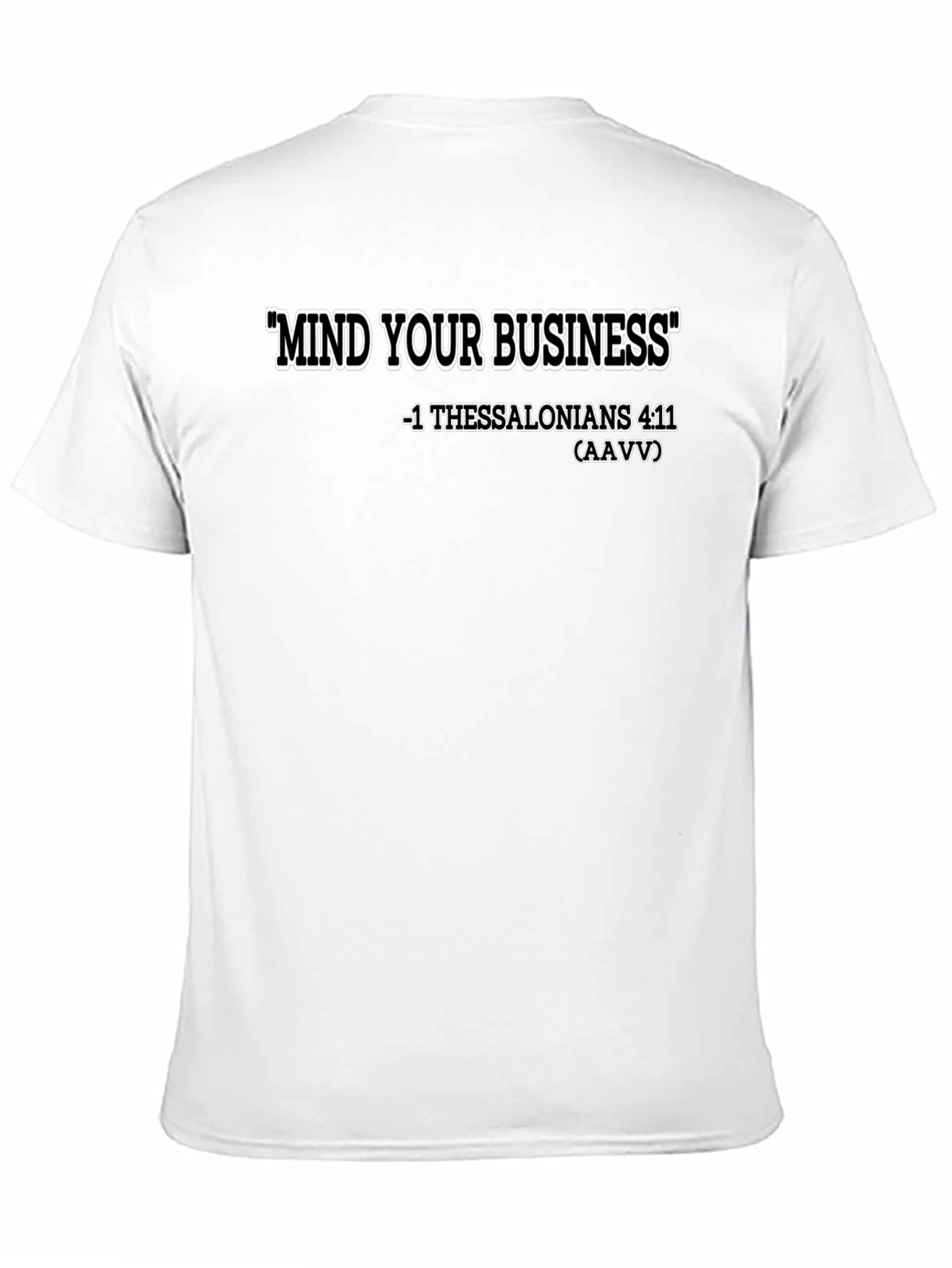 Black Mind Your Business T-Shirt - Thessalonians Verse view 11