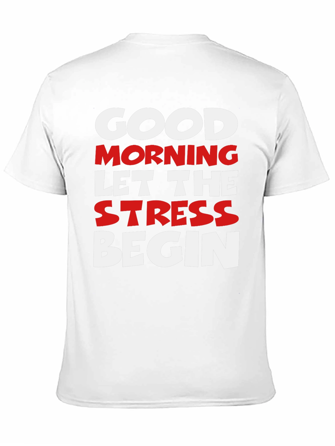 Black Funny Slogan Tee - Good Morning Let The Stress Begin Black T-Shirt view 11