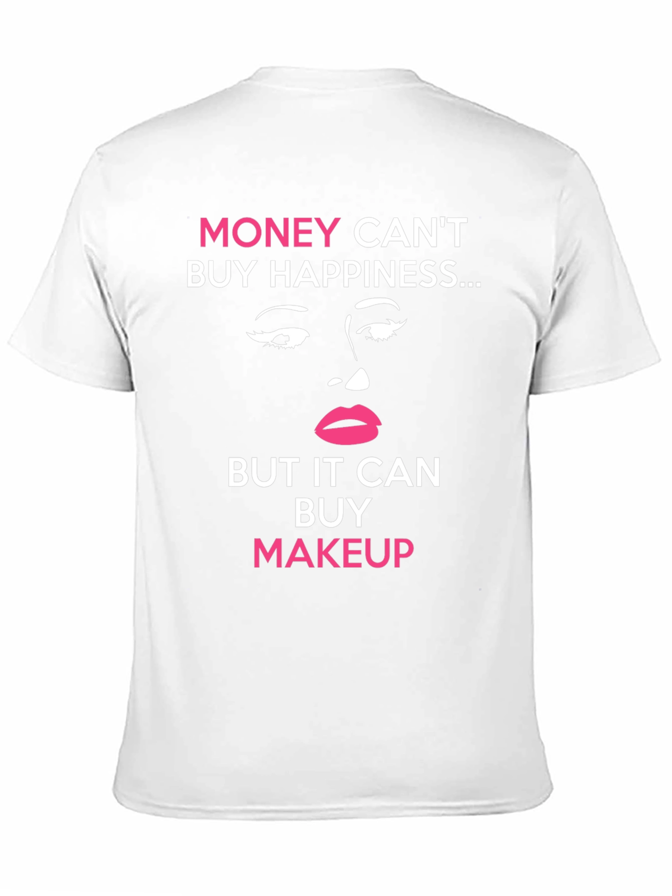 Black Money Can't Buy Happiness Makeup T-Shirt view 11
