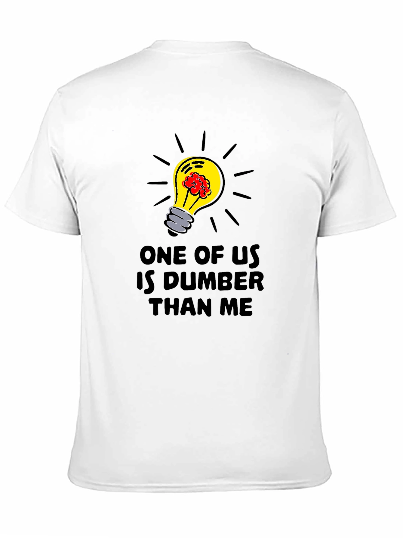 Black Dumber Than Me T-Shirt - Brainy Lightbulb Design view 11
