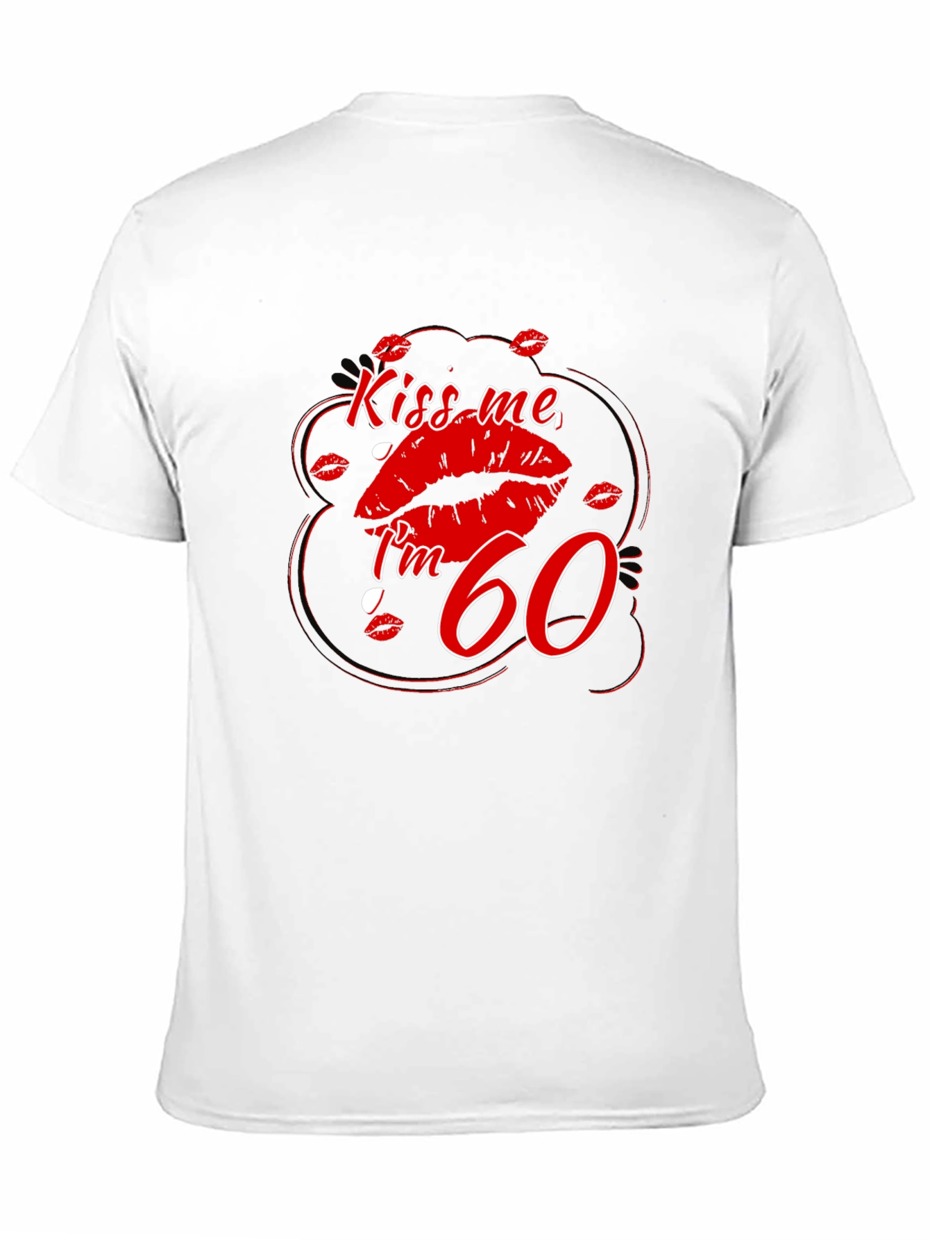 Black Kiss Me I'm 60 T-Shirt view 11