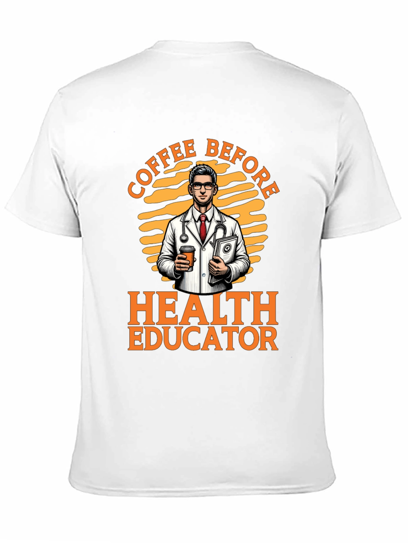Coffee Before Health Educator T-Shirt - 11