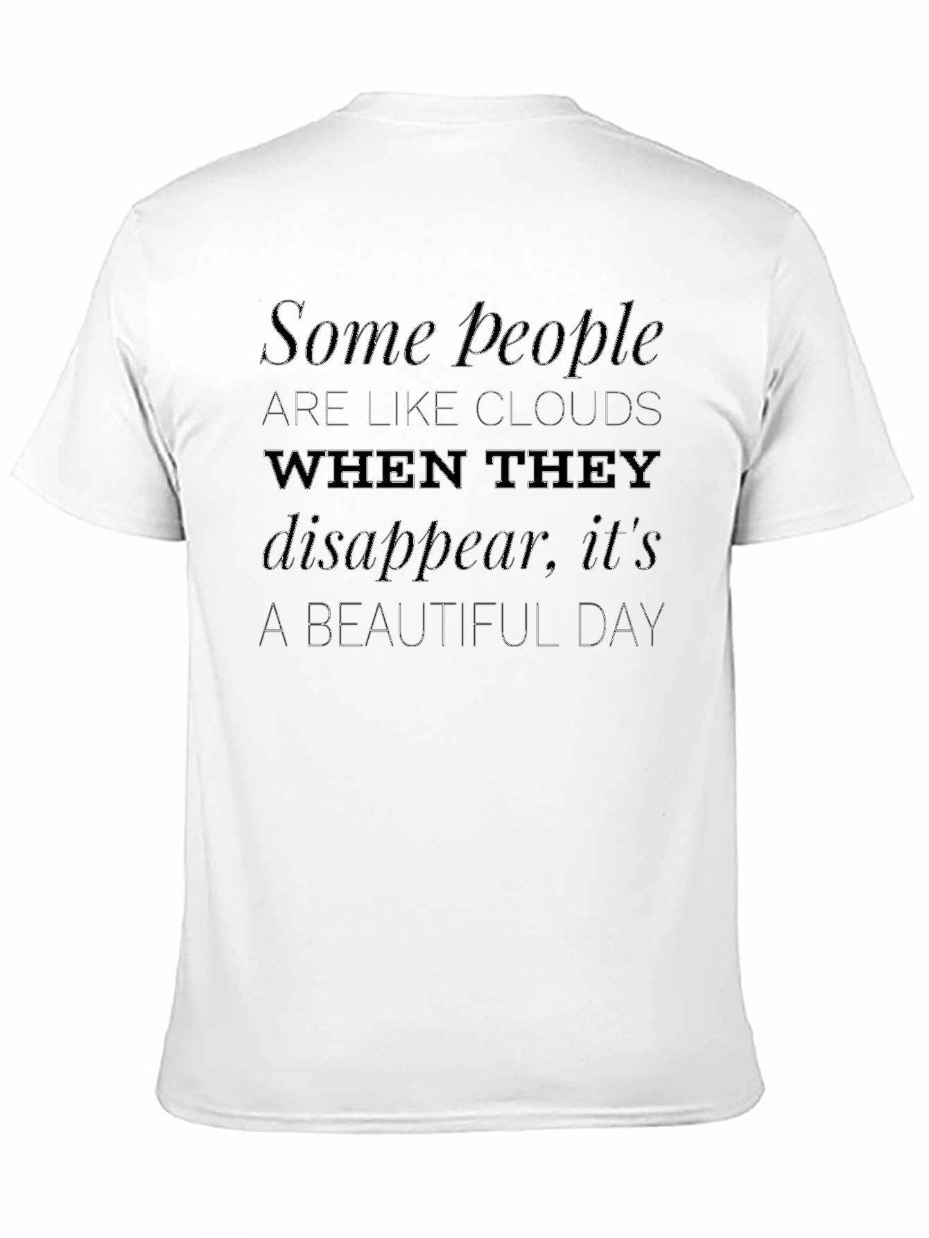 Black Humorous Graphic Tee: Some People Are Like Clouds view 11