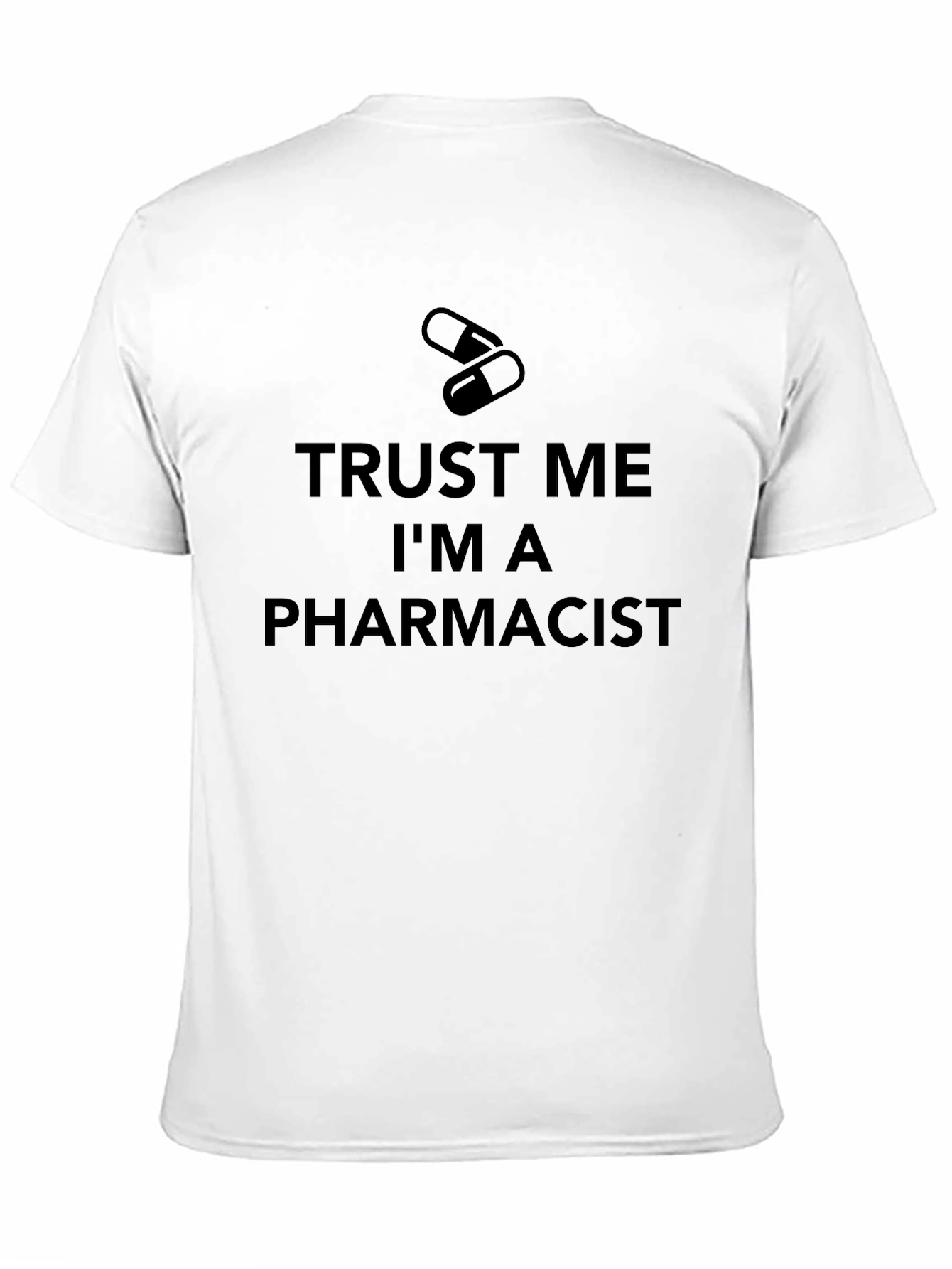 Black Trust Me I'm A Pharmacist T-Shirt view 11
