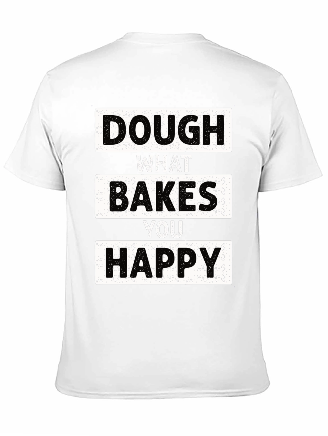 Black Dough What Bakes You Happy T-Shirt view 11