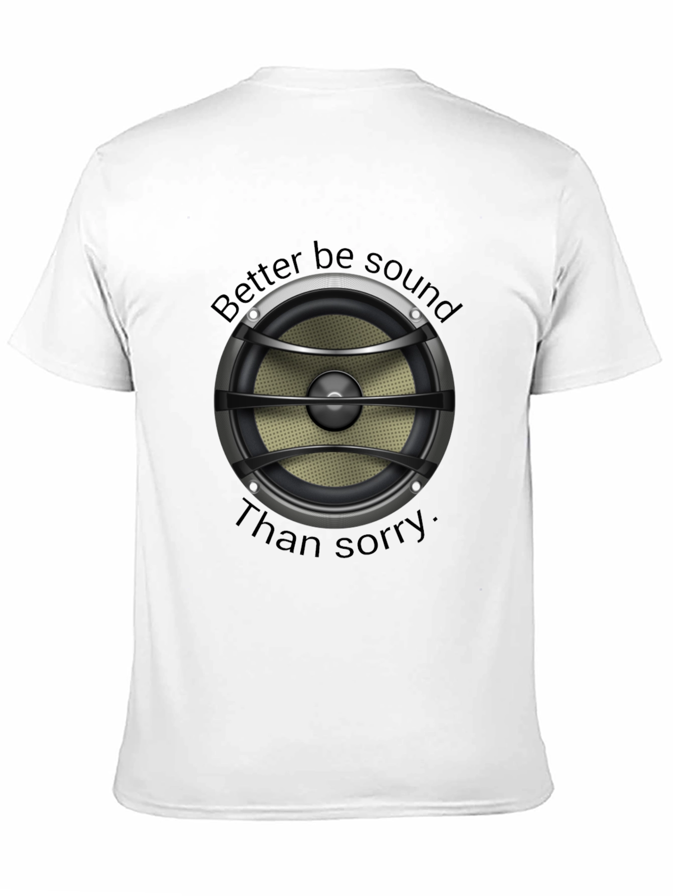 Black Better Be Sound Than Sorry T-Shirt view 11