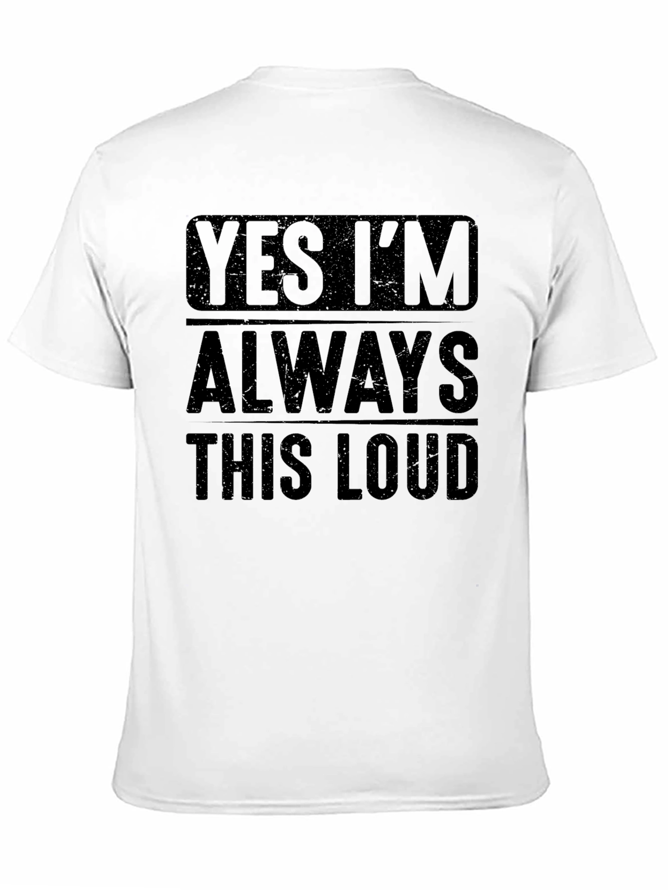 Black Yes I'm Always This Loud Graphic Tee view 11