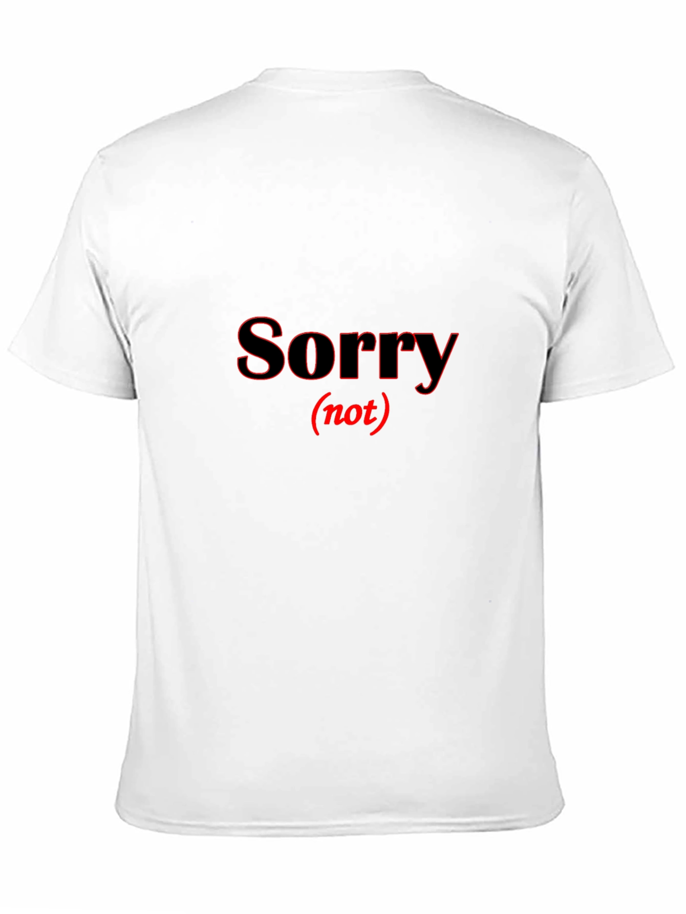 Sorry Not Sorry Black T-Shirt - 11