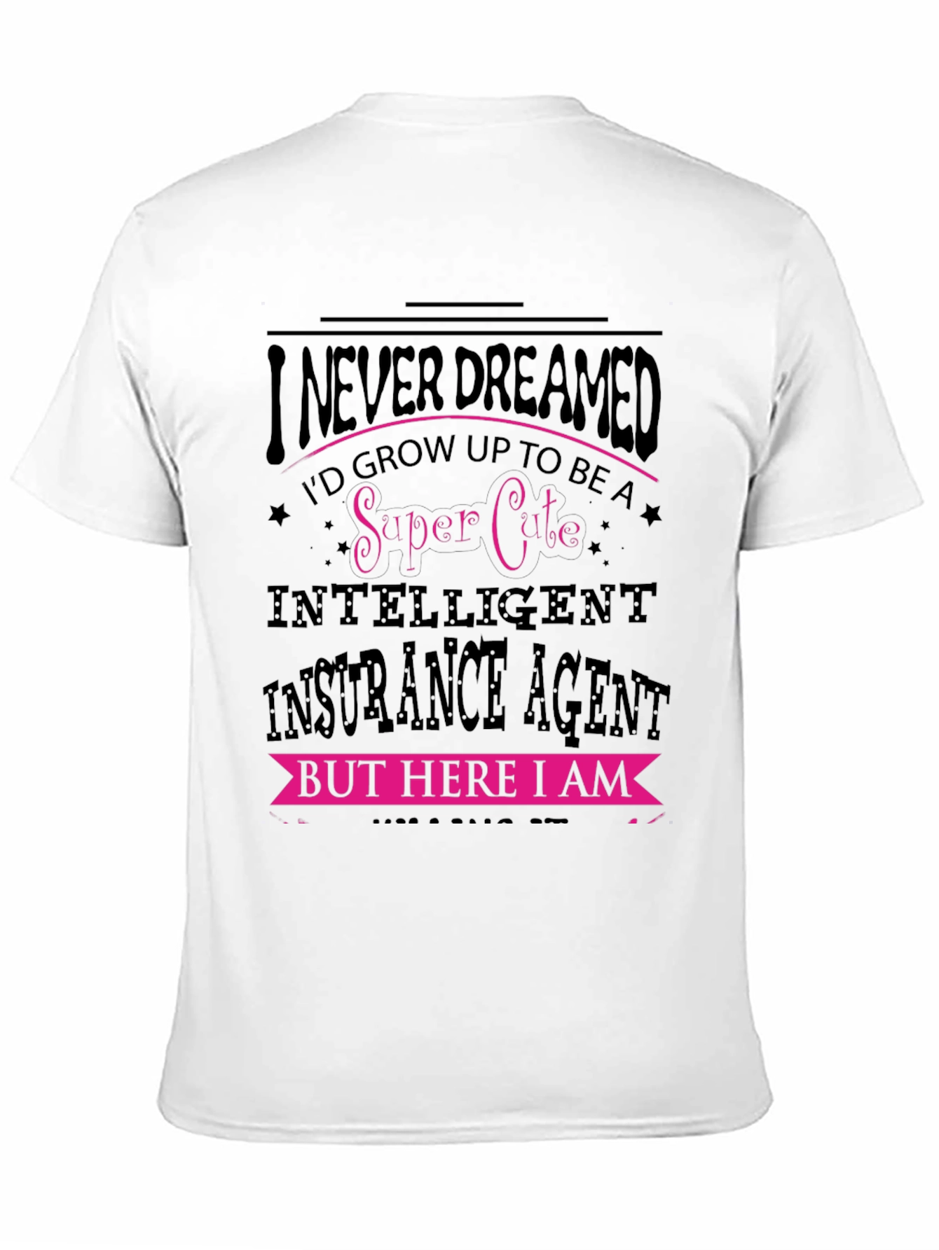 Black Super Cute Insurance Agent Graphic Tee view 11