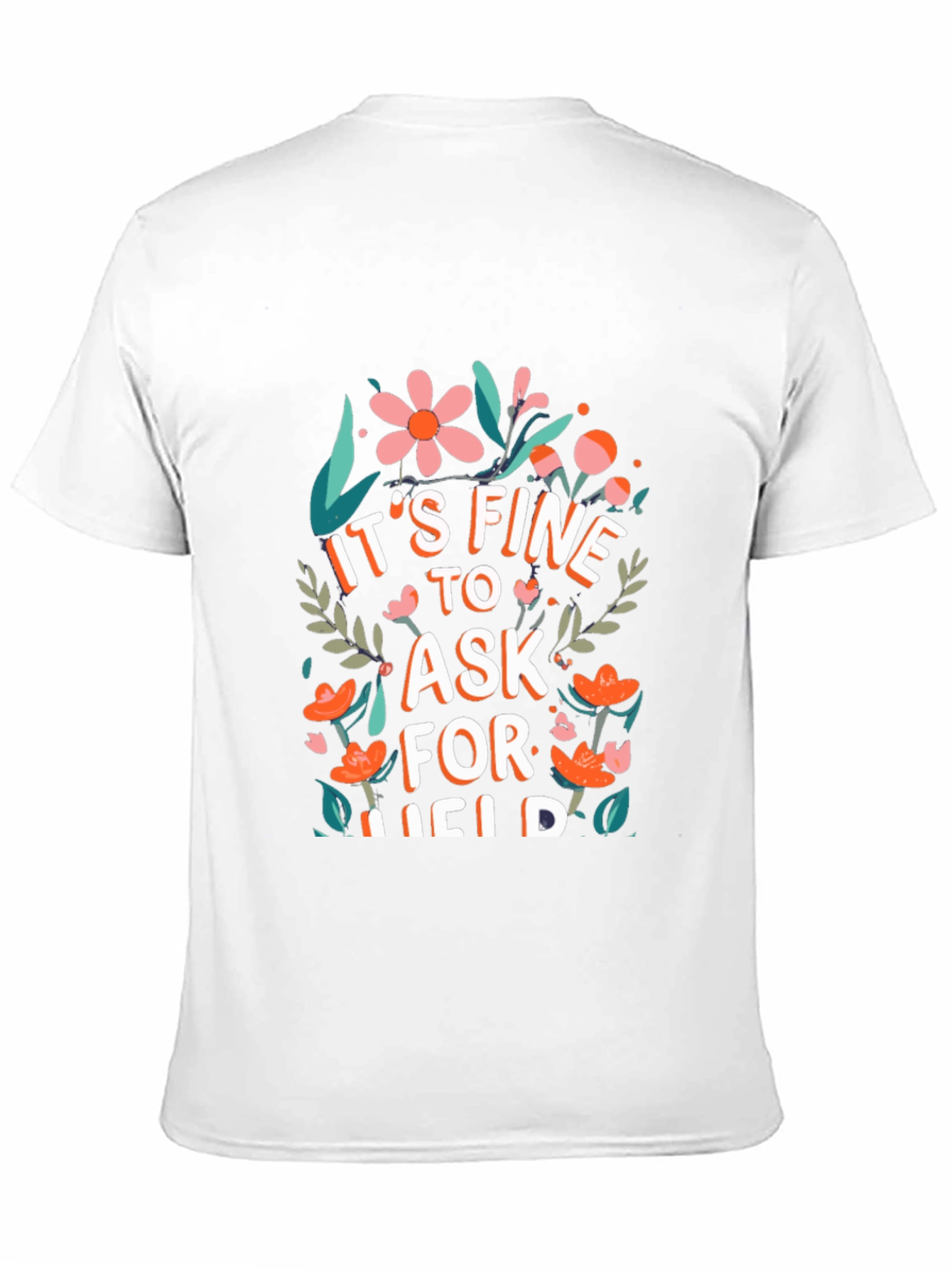 Black It's Fine To Ask For Help Black T-Shirt view 11