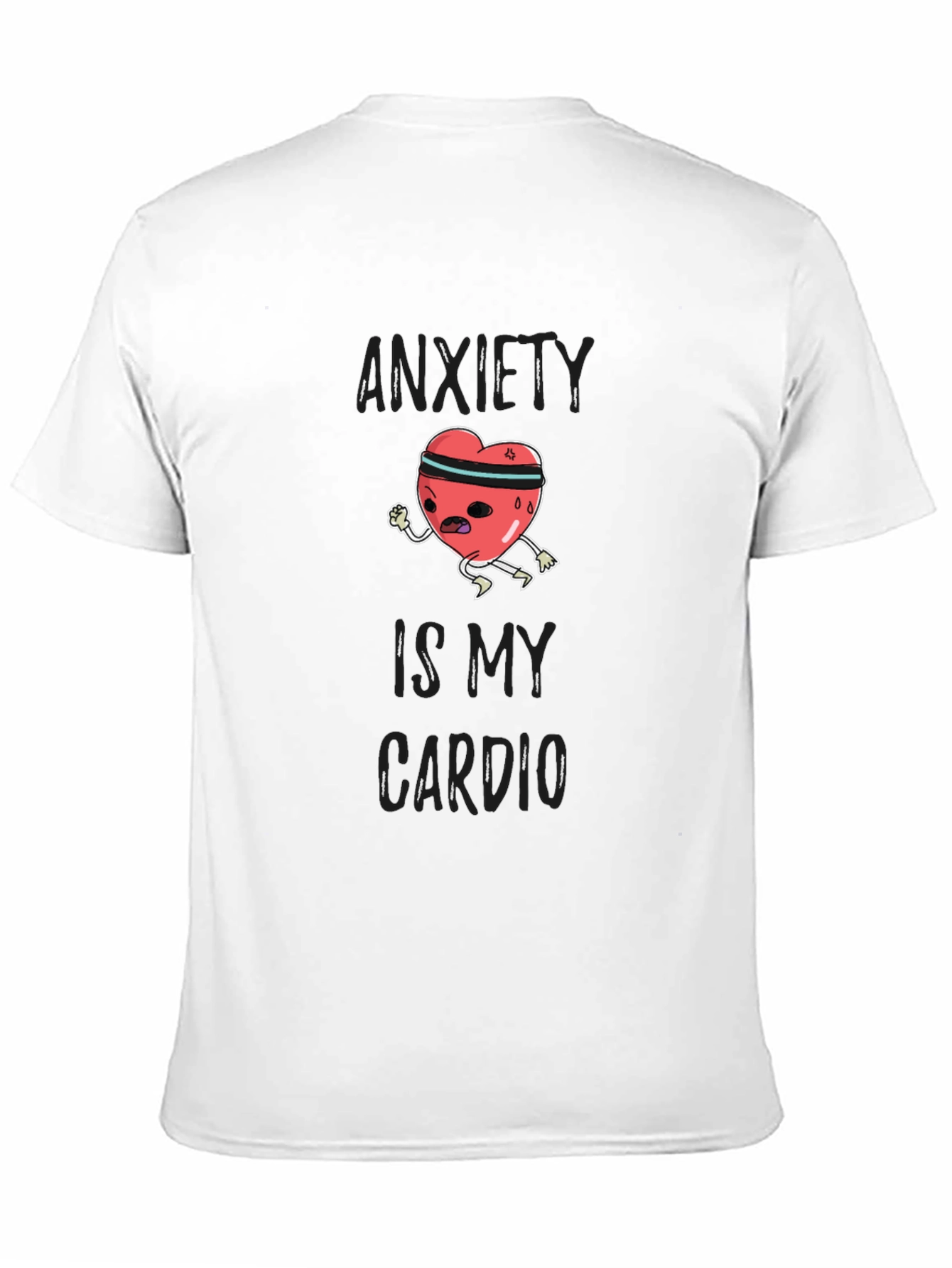 Black Anxiety Is My Cardio Funny Graphic T-Shirt view 11