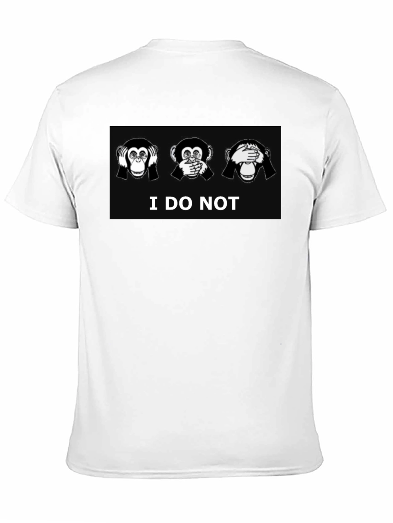 Black I Do Not Black T-Shirt See Hear Speak No Evil Graphic Tee view 11