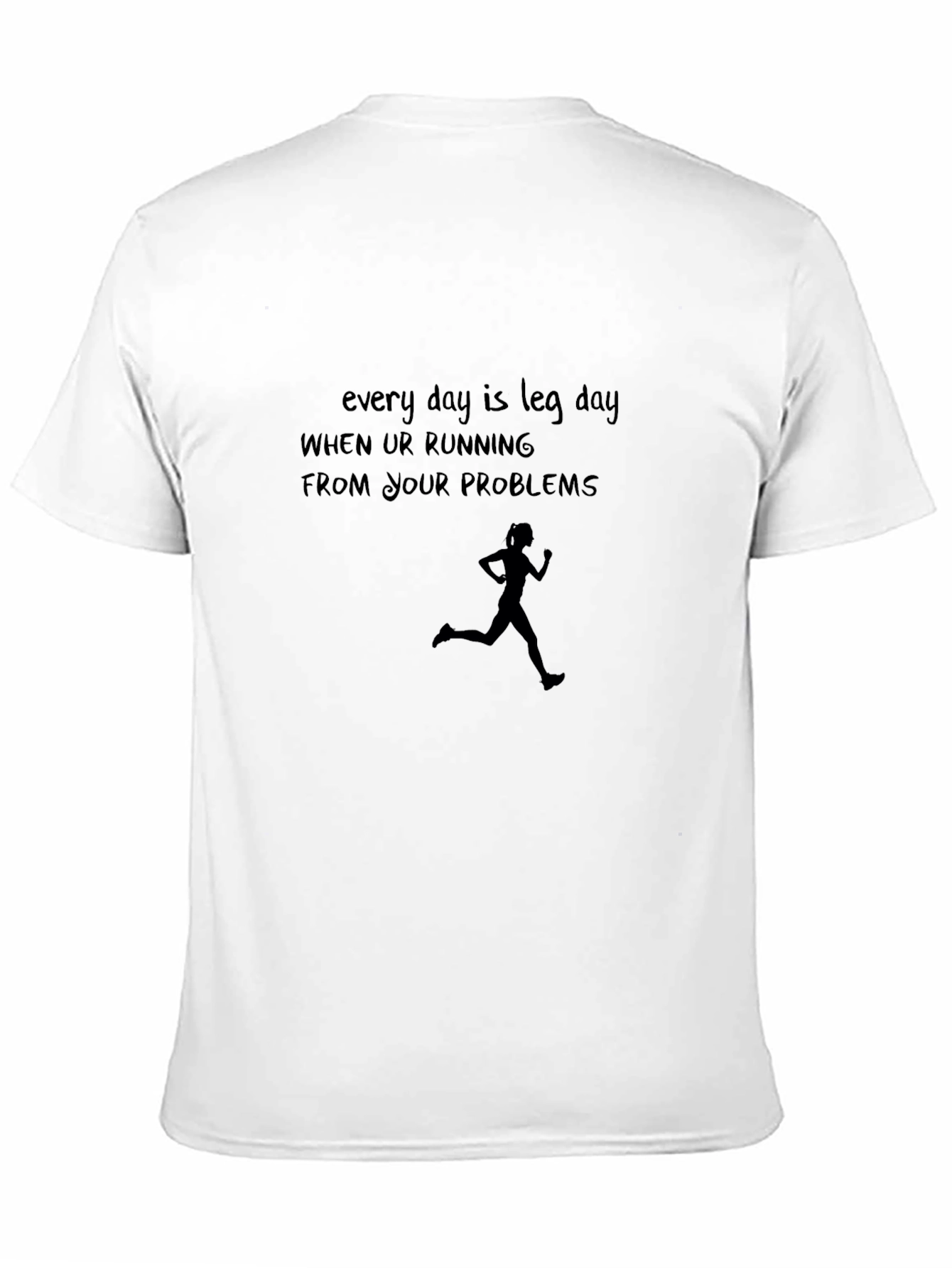 Leg Day Running Problems Graphic Tee - 11