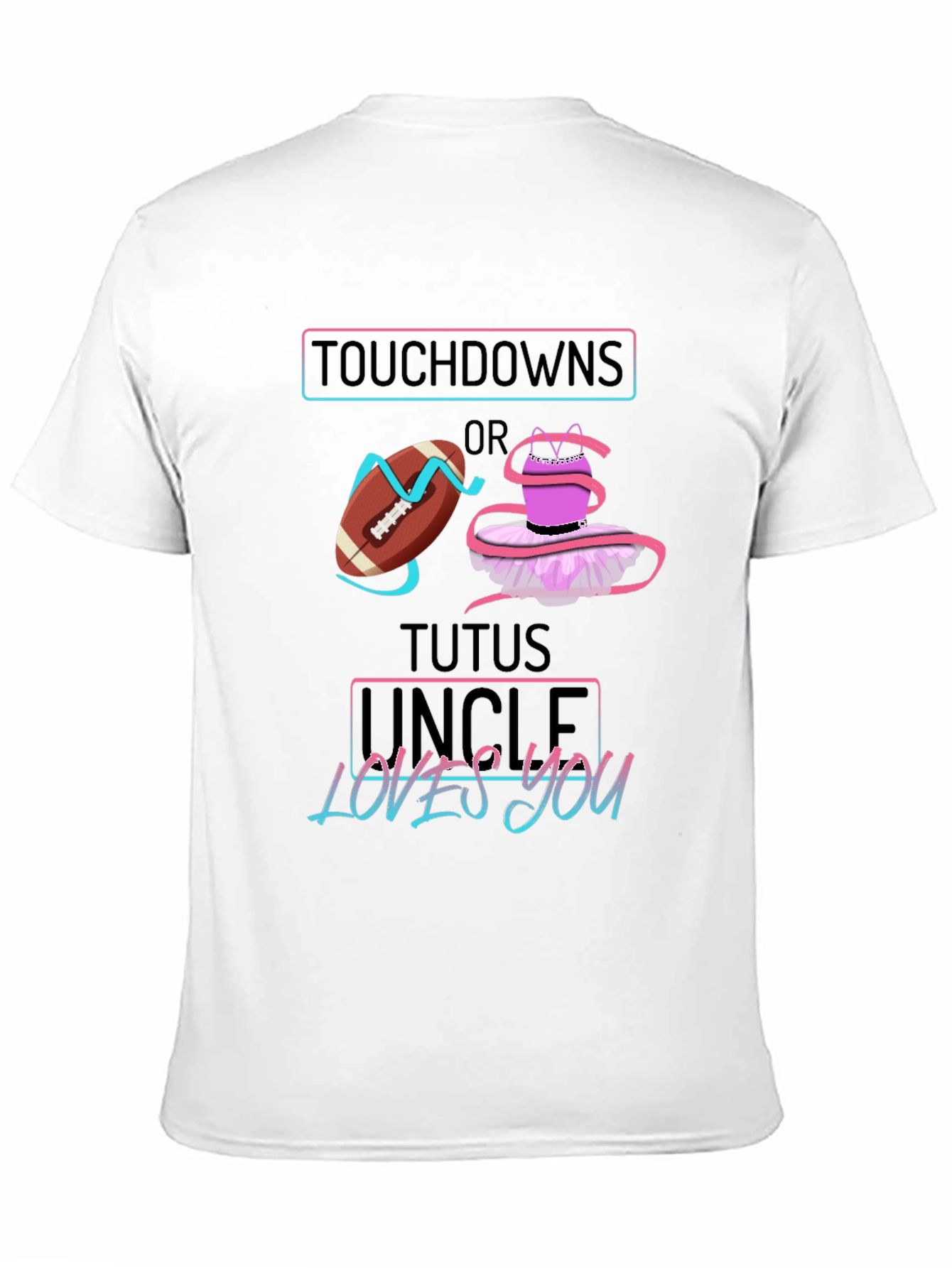 Black Touchdowns or Tutus Uncle Loves You Graphic T-Shirt view 11