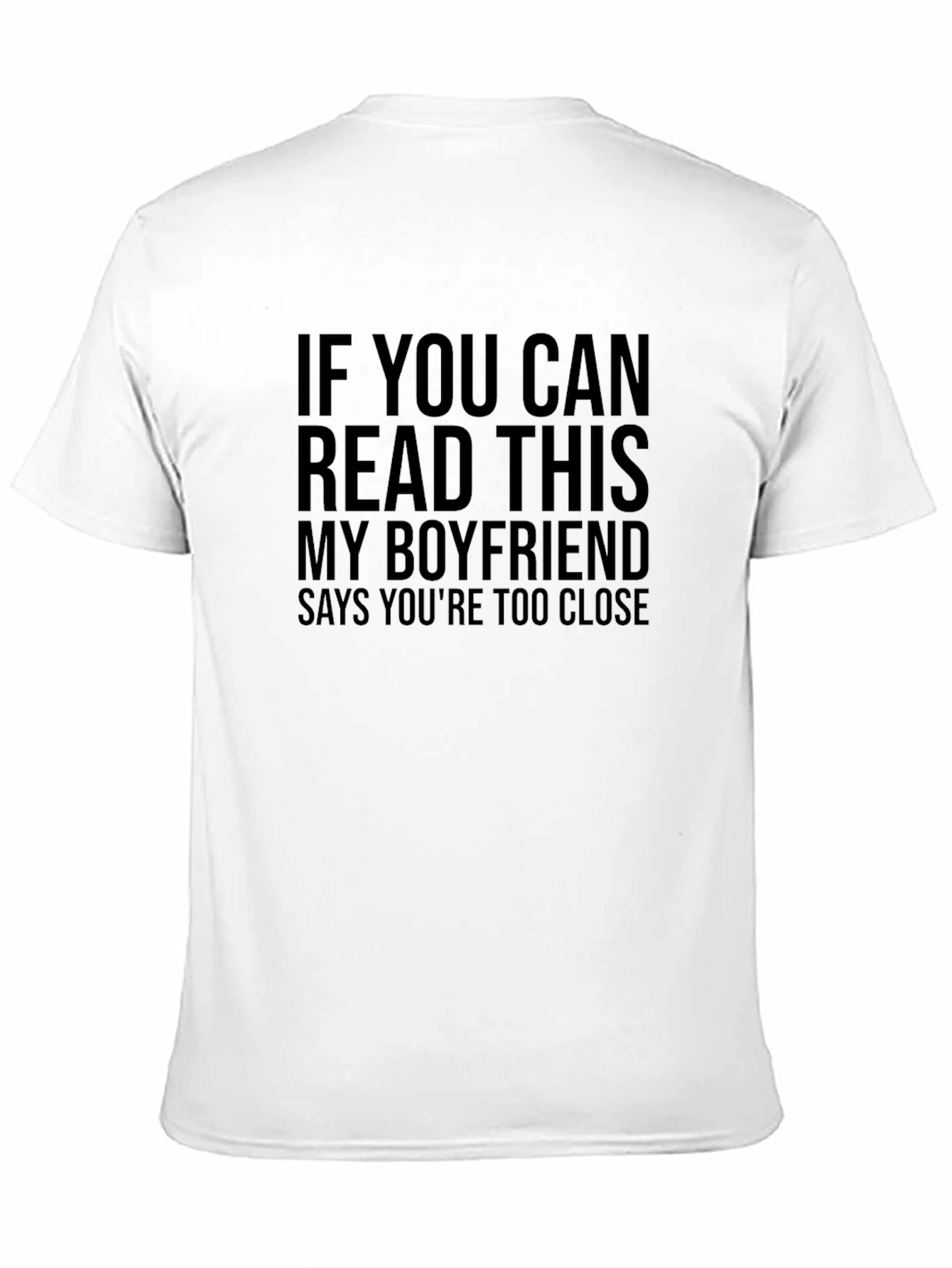 Black Boyfriend Says You're Too Close Graphic Tee view 11