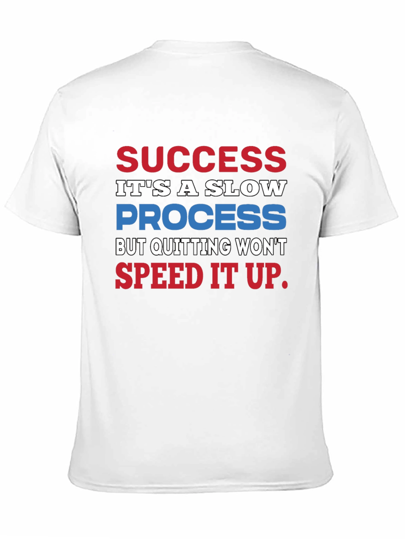 Black Success Slow Process T-Shirt - Motivational Quote view 11