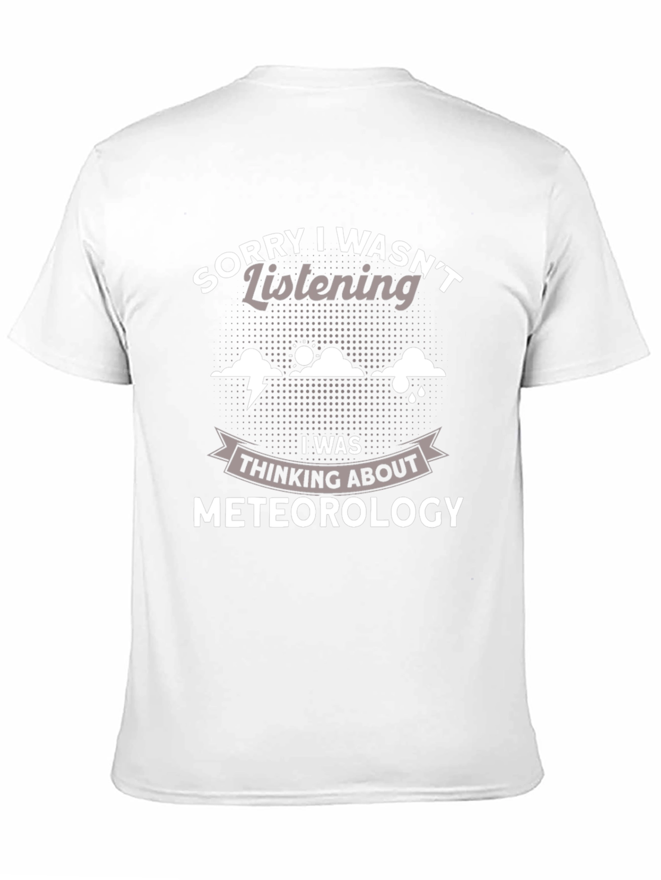 Black Funny Meteorology T-Shirt - Sorry I Wasn't Listening view 11