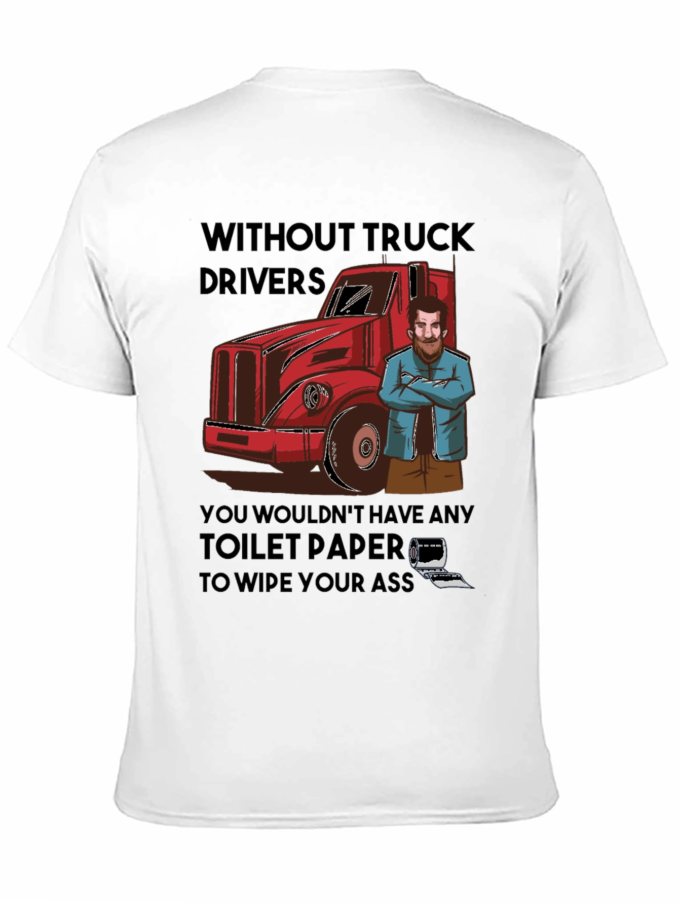 Black Truck Driver Toilet Paper T-Shirt view 11