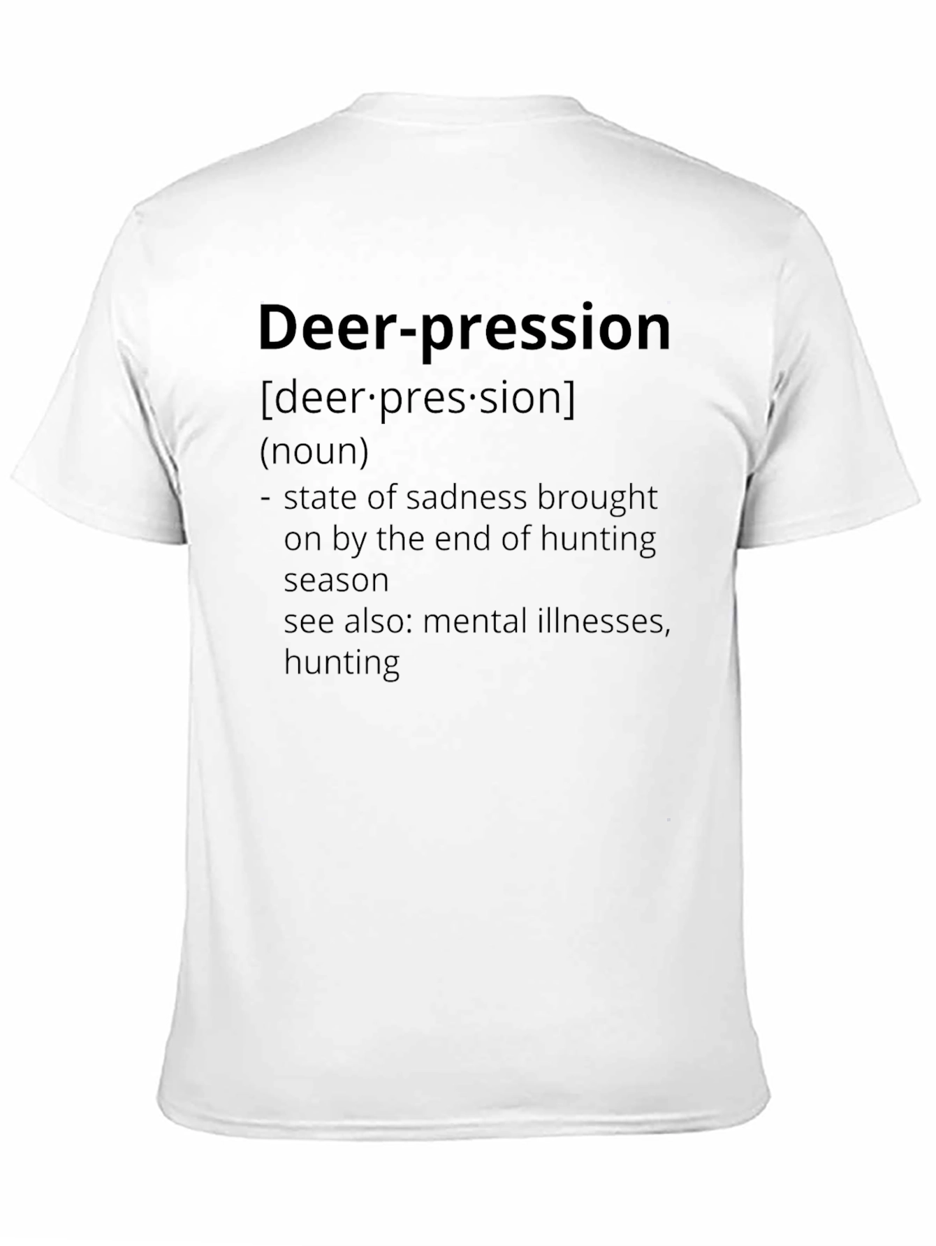 Black Deer-pression T-Shirt: Hunting Season Sadness view 11