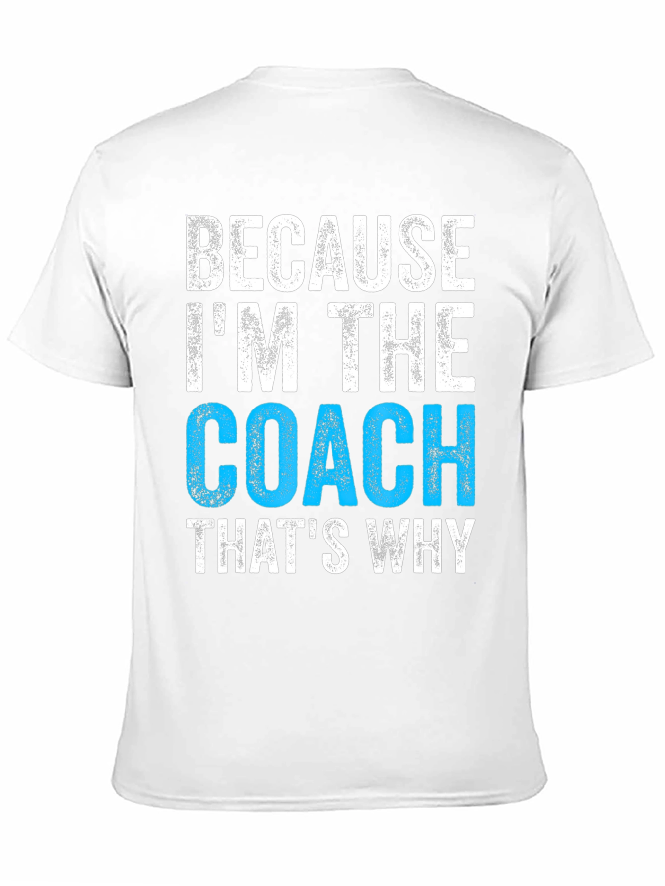 Black Because I'm The Coach T-Shirt view 11