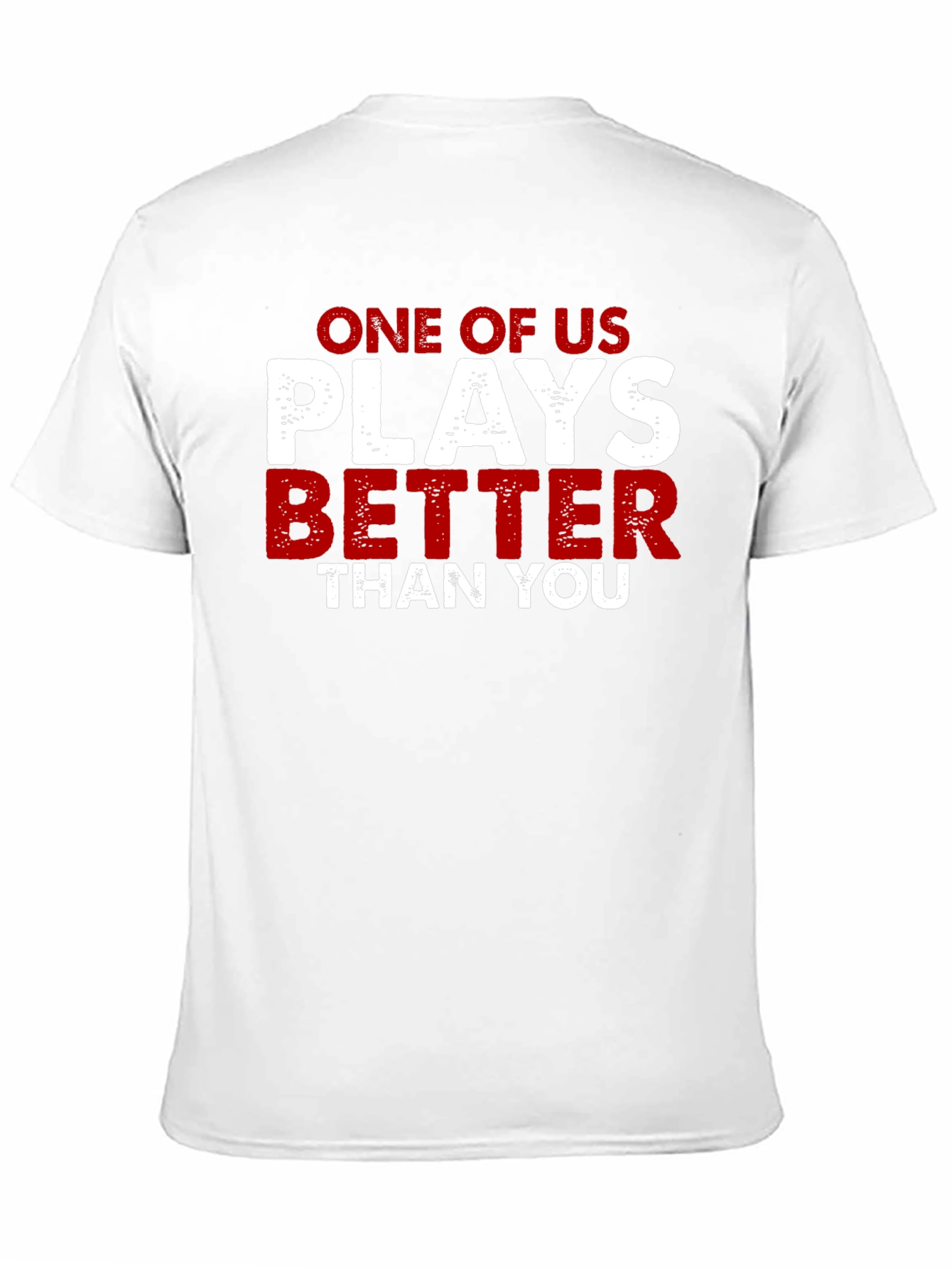 Black One of Us Plays Better Than You T-Shirt view 11