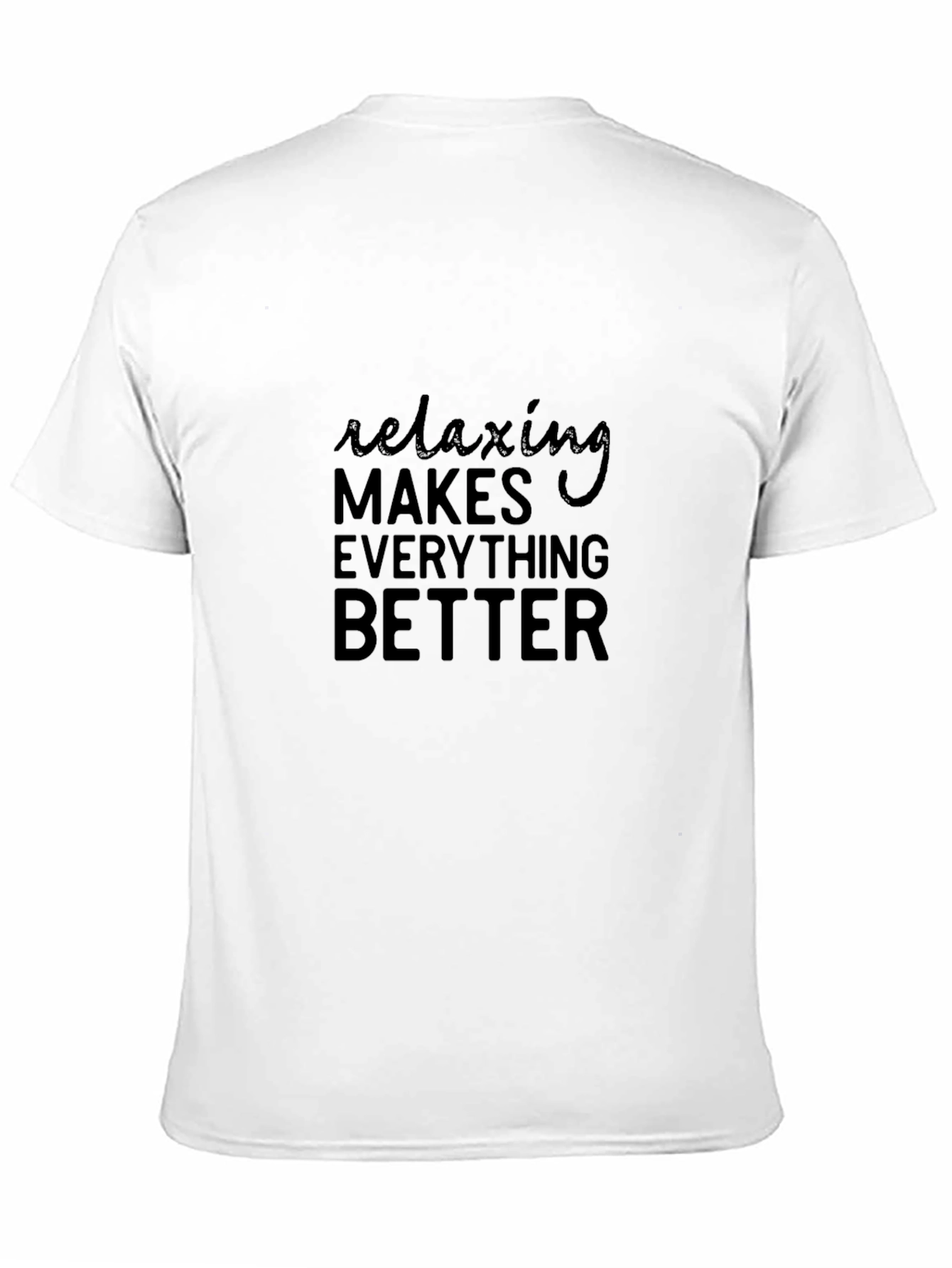 Black Relaxing Makes Everything Better T-Shirt view 11