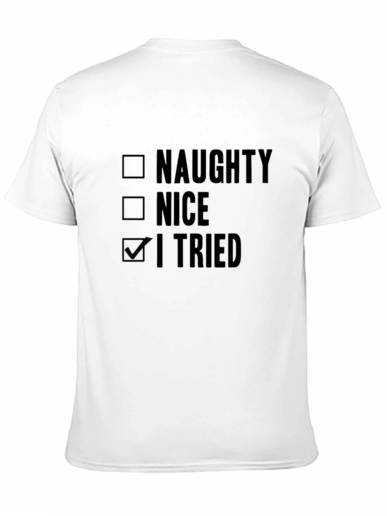 Black Naughty, Nice, I Tried - Funny Men's Black T-Shirt view 11