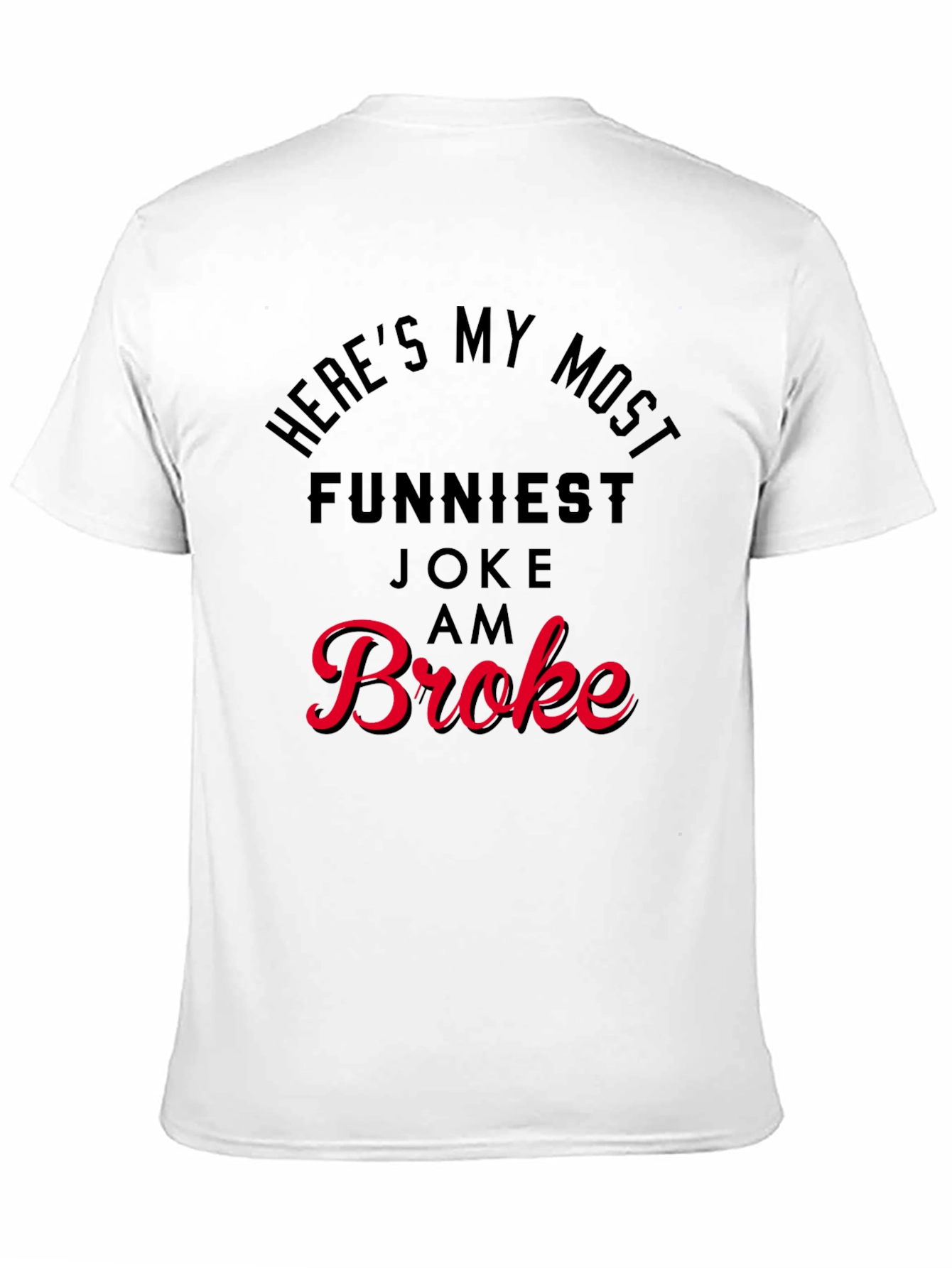Black Funny 'Broke' Graphic Print T-Shirt view 11