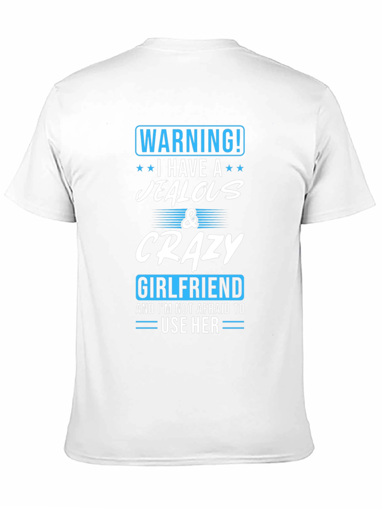 Black Warning! Jealous & Crazy Girlfriend T-Shirt view 11
